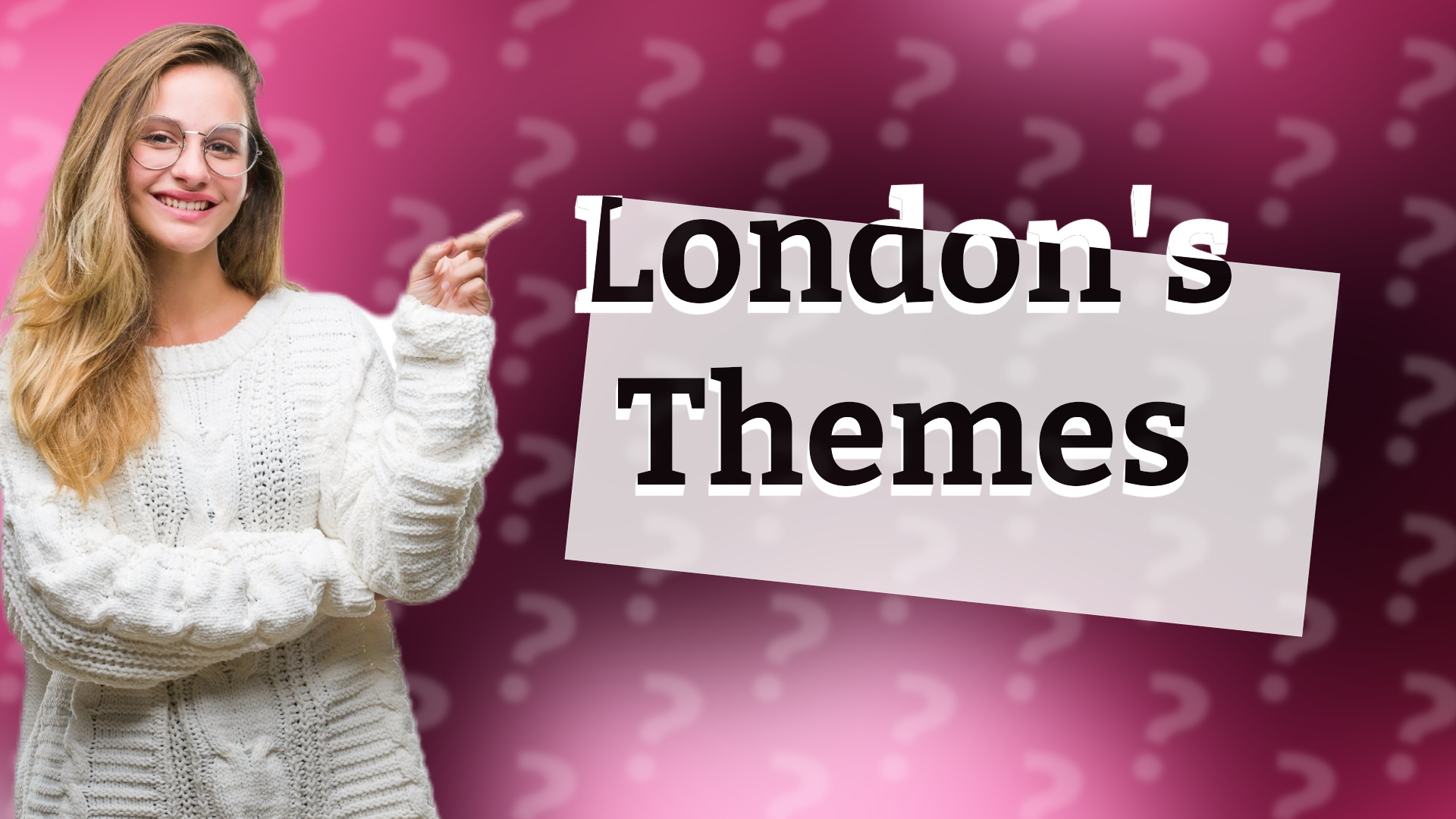 London's Themes