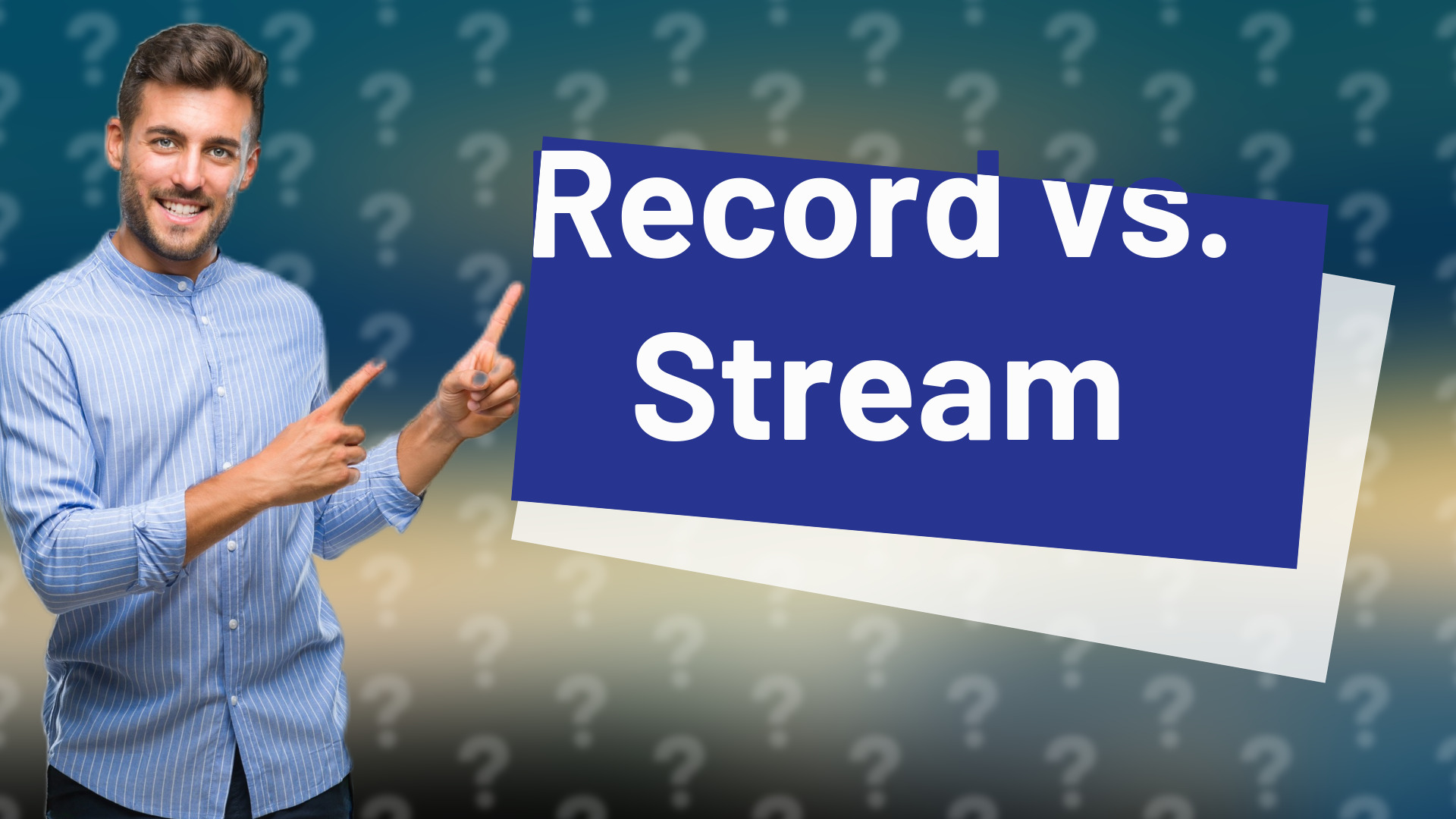 Record vs. Stream