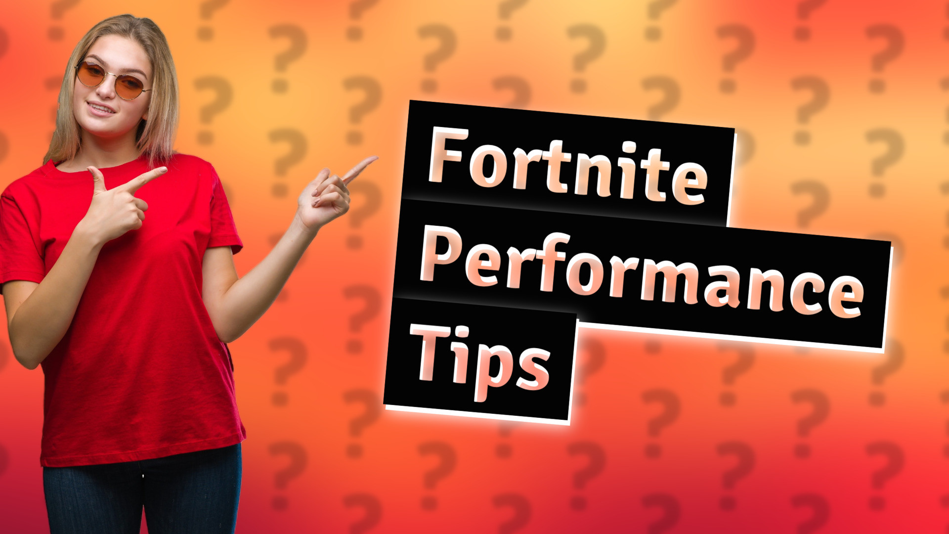 Fortnite Performance Tips