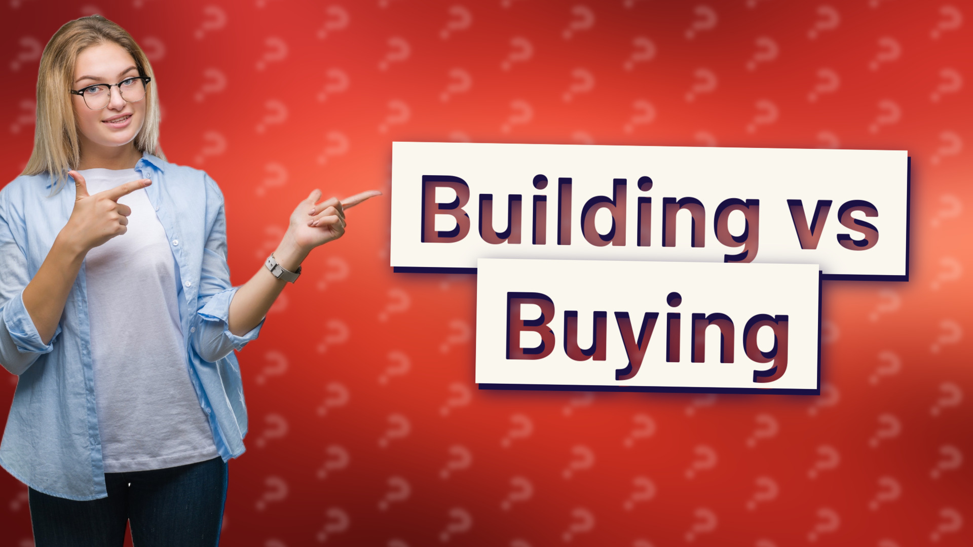 Building vs Buying