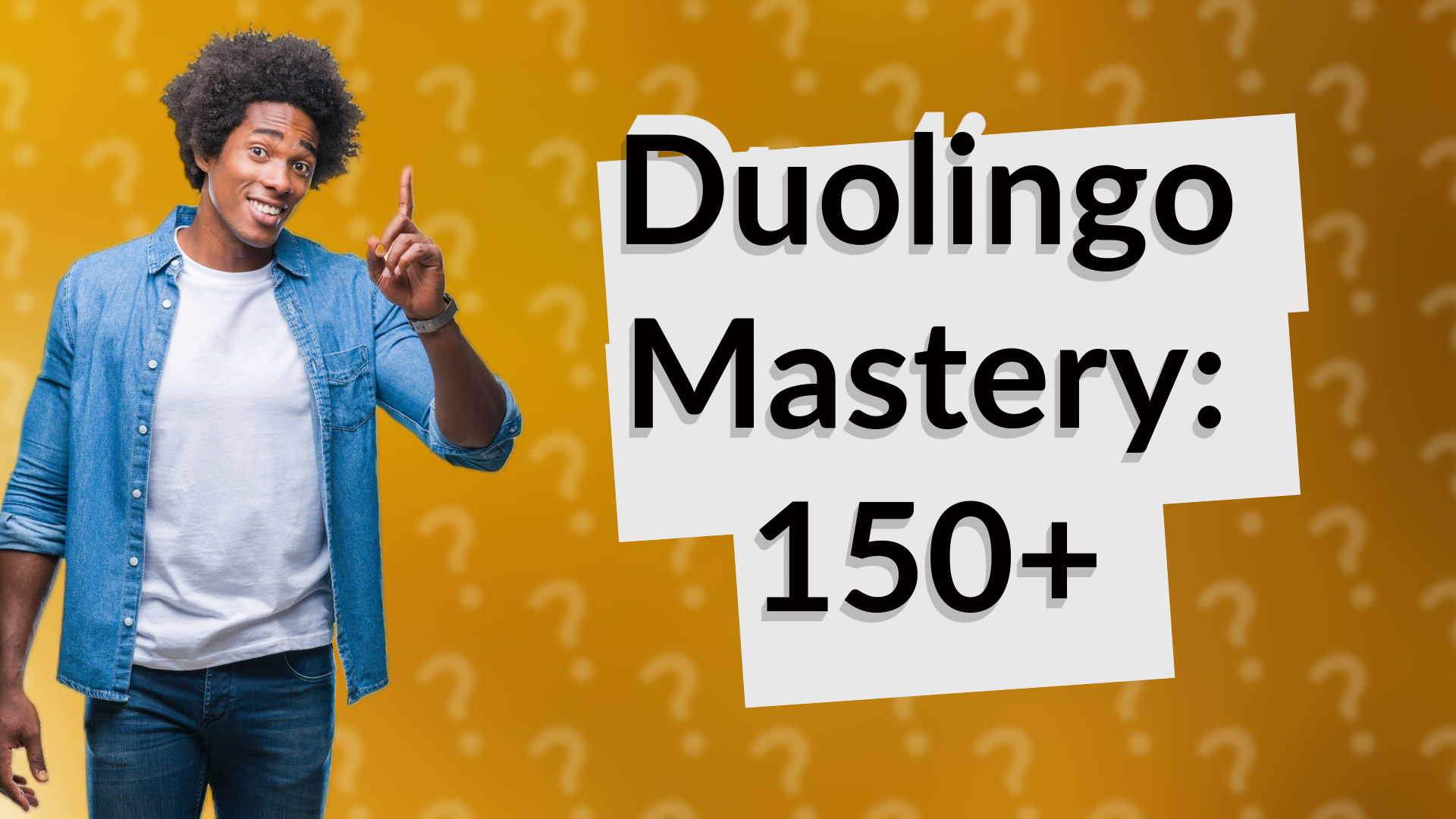 Duolingo Mastery: 150+