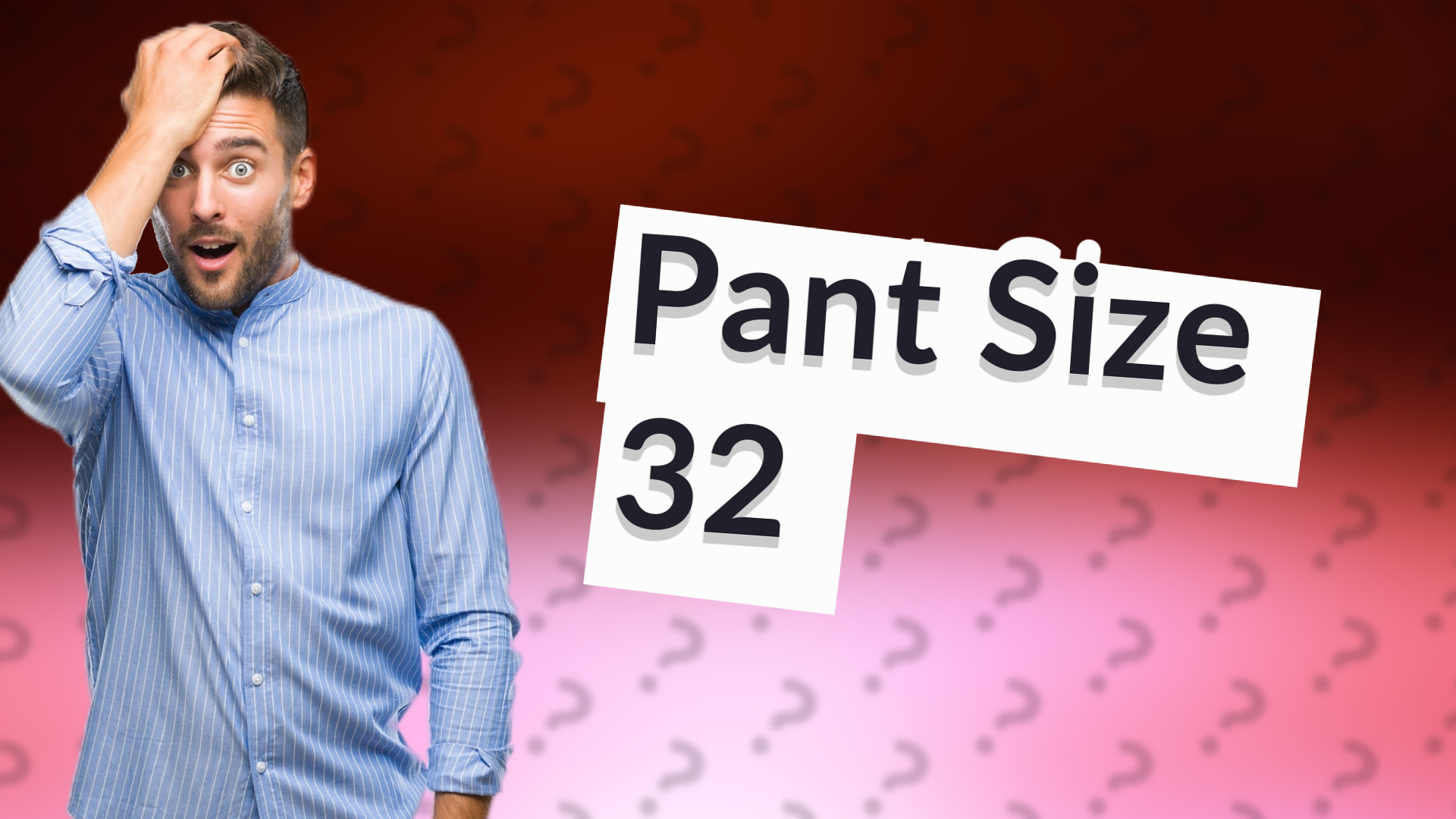 Pant Size 32