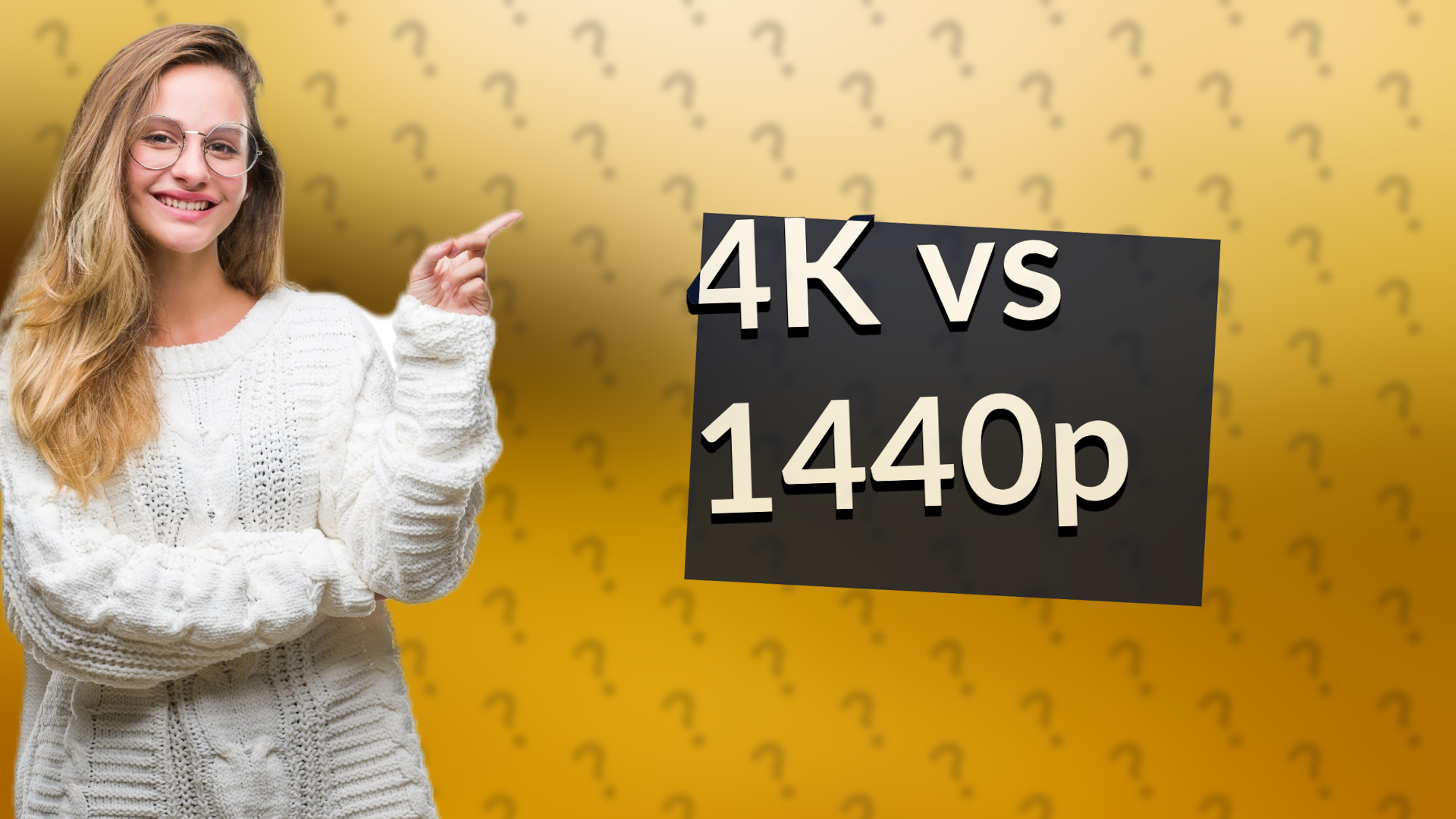 4K vs 1440p