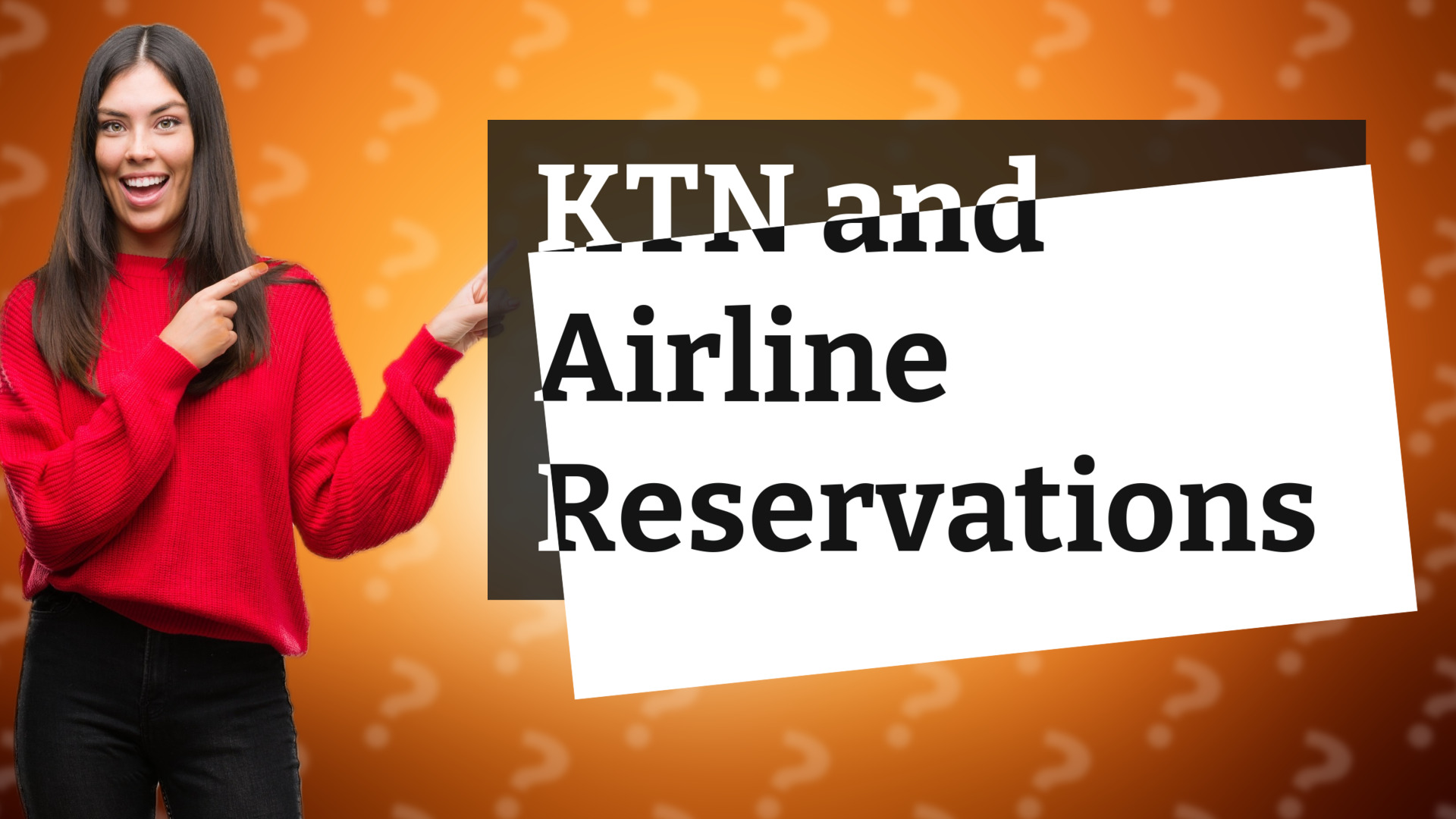 KTN and Airline Reservations