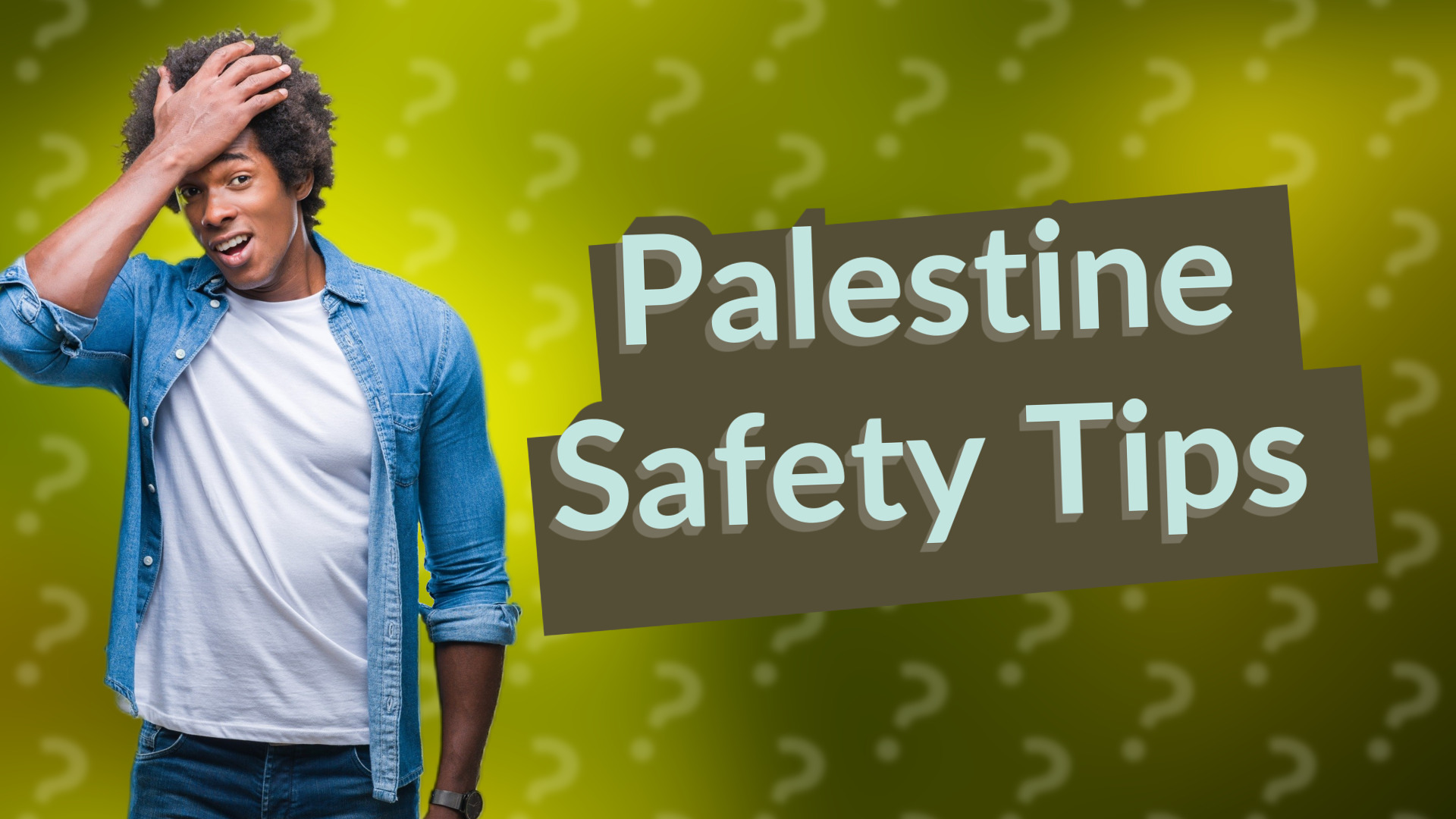 Palestine Safety Tips