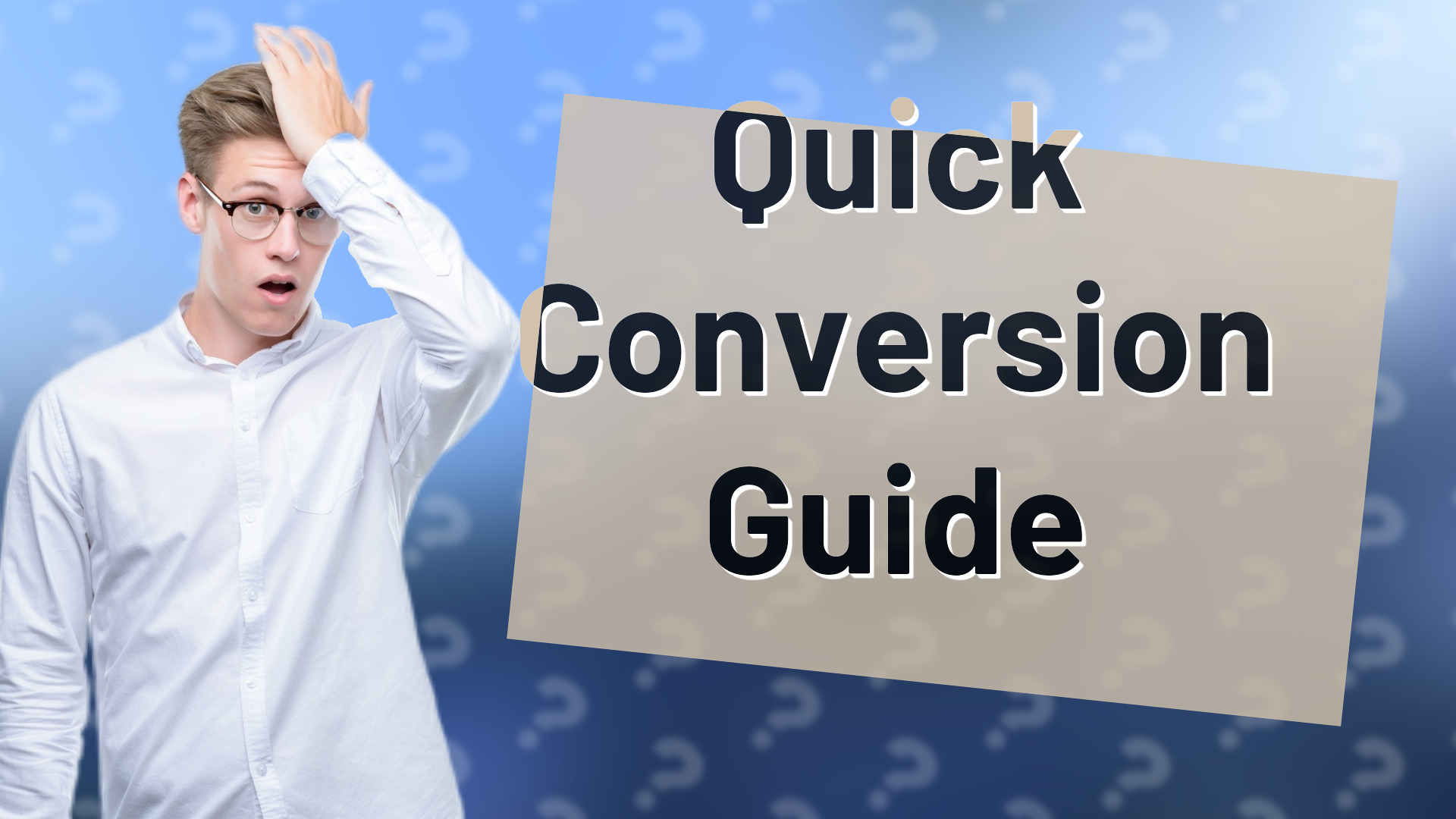 Quick Conversion Guide