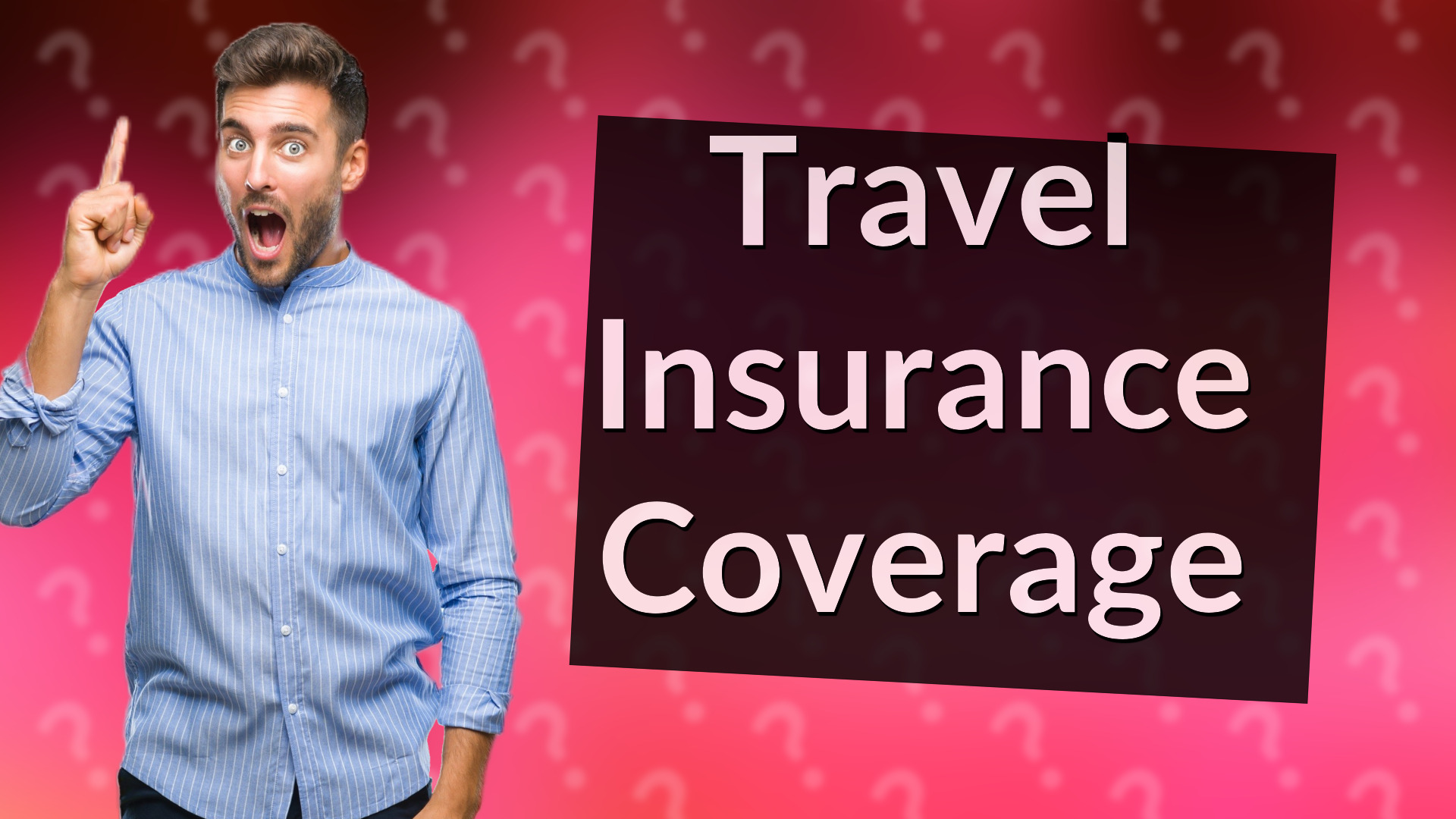 Travel Insurance Coverage
