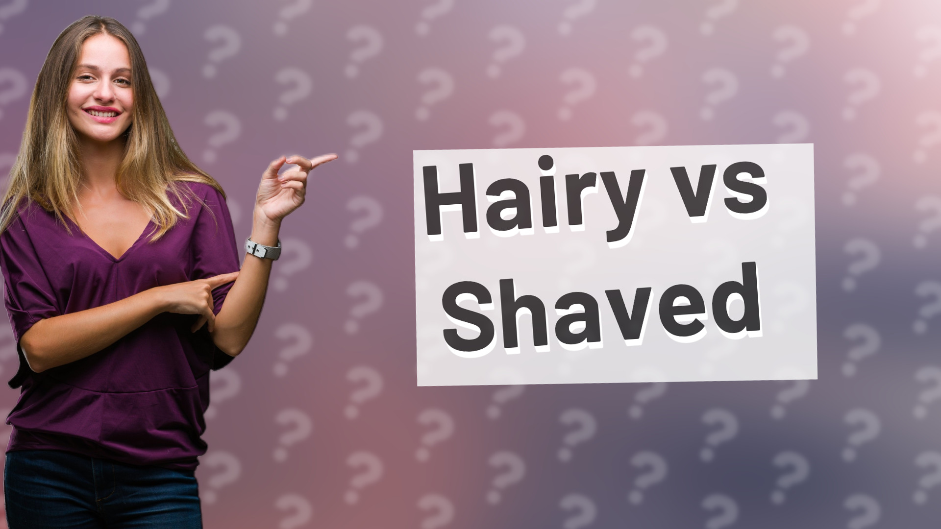 Hairy vs Shaved