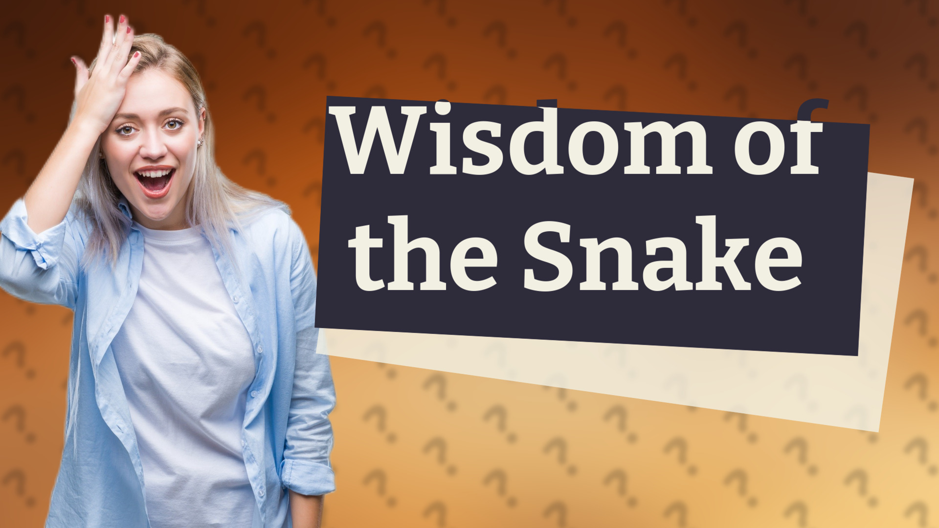Wisdom of the Snake