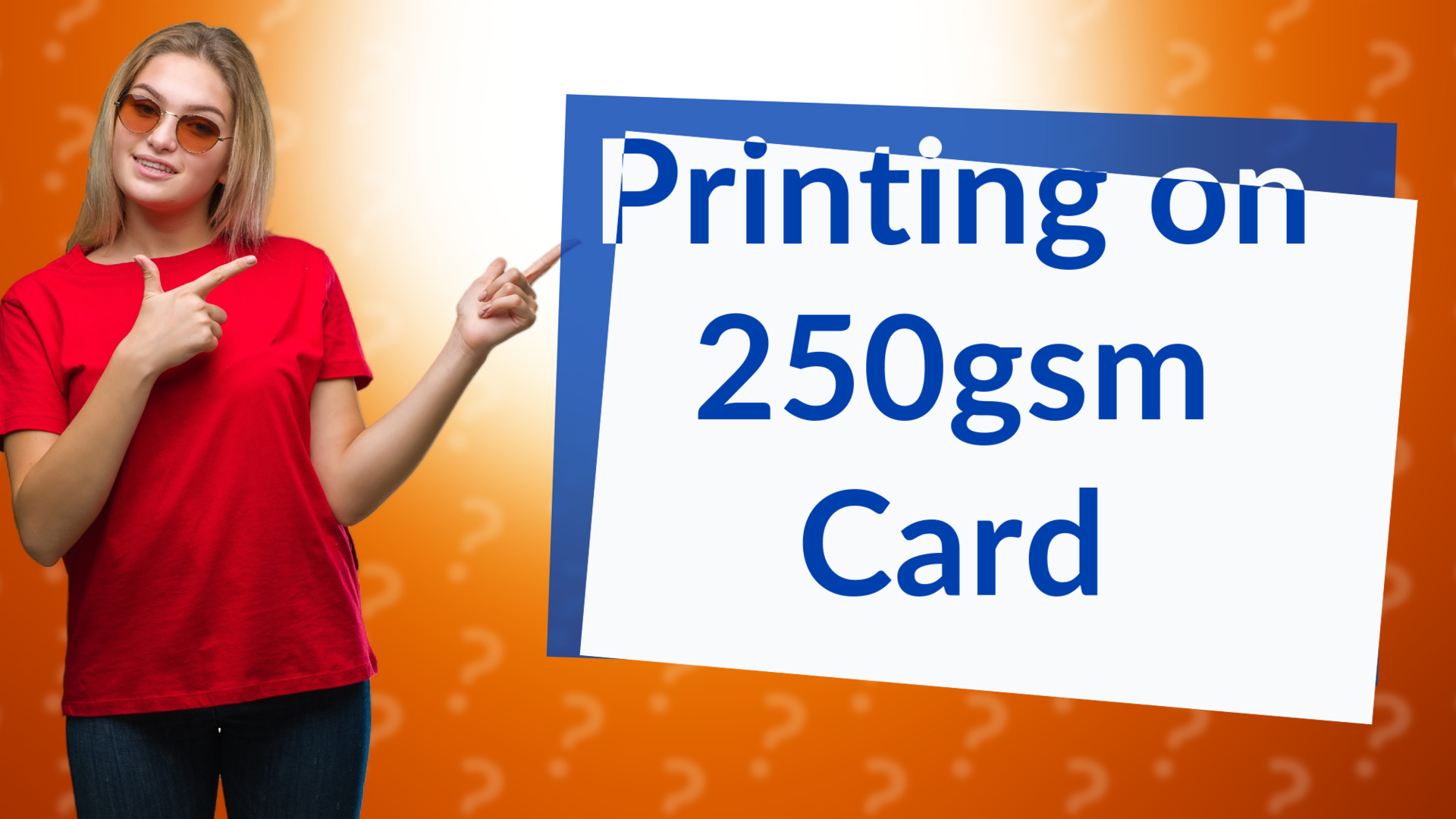 Printing on 250gsm Card