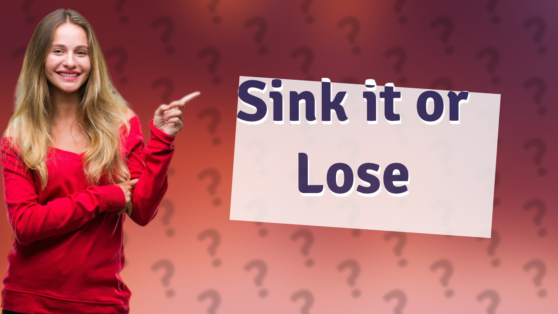 Sink it or Lose