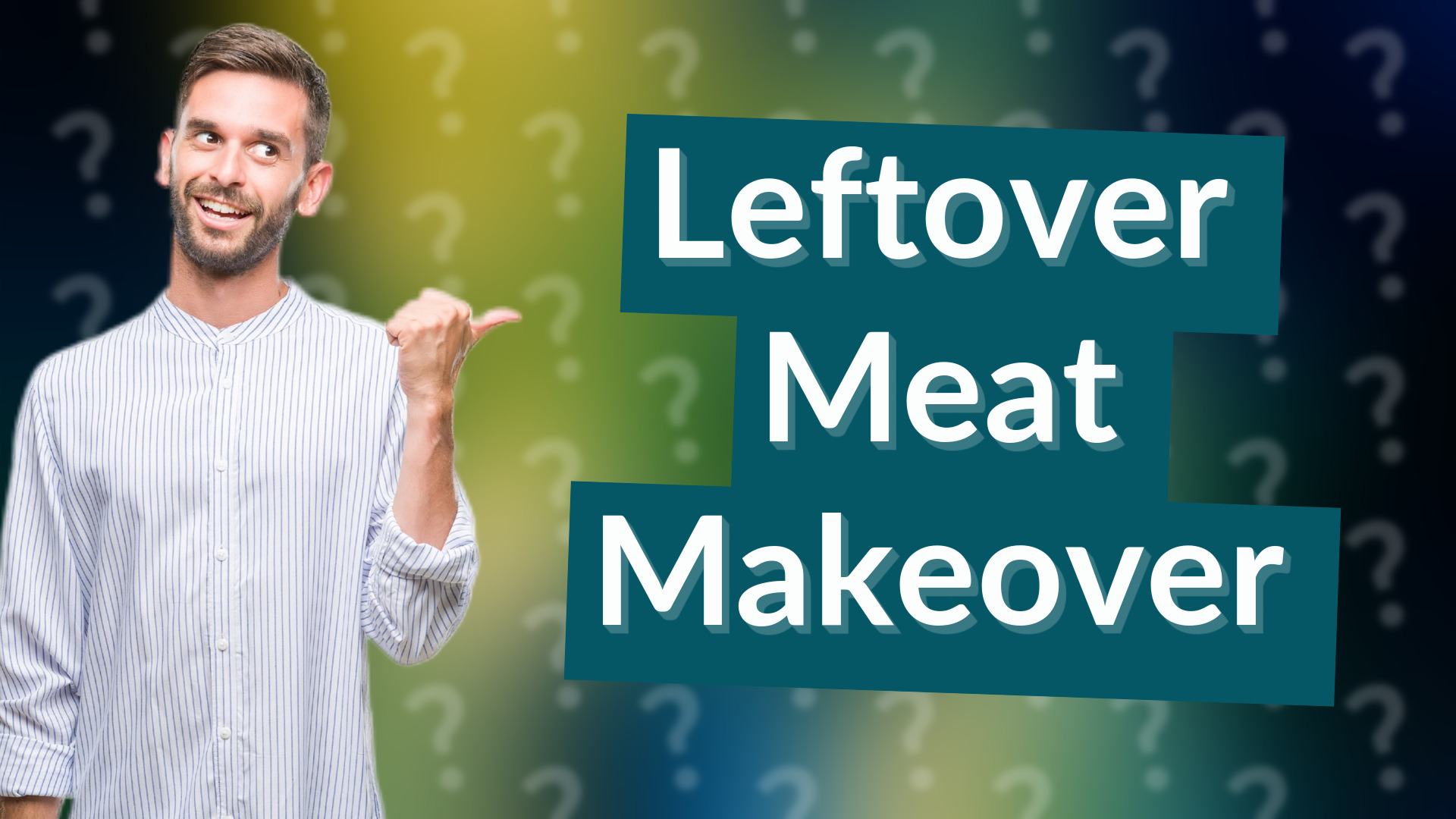 Leftover Meat Makeover