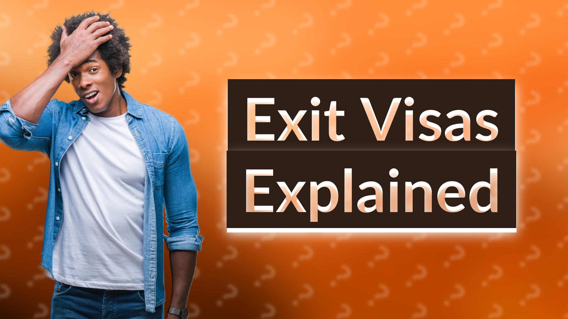 Exit Visas Explained