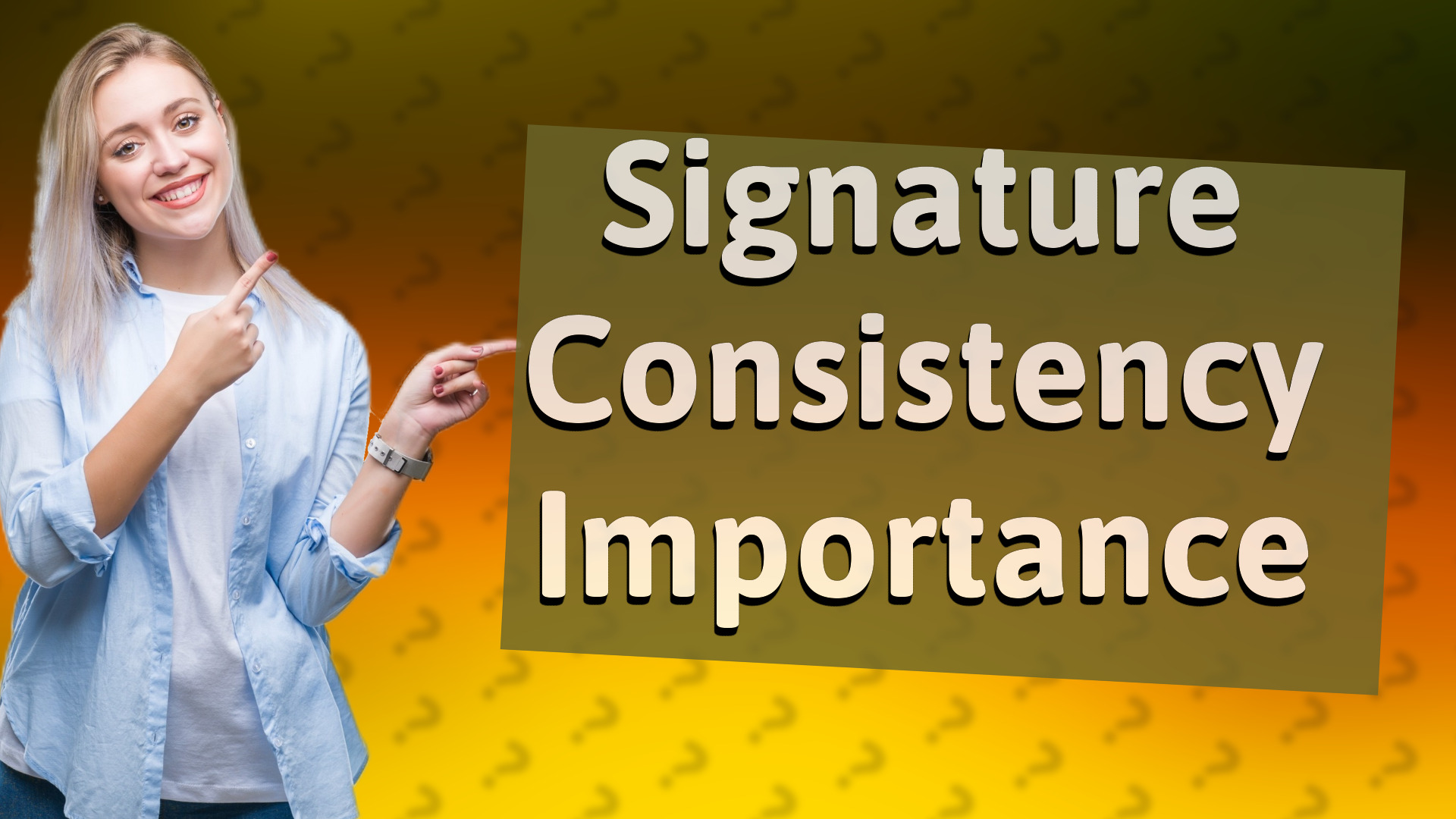 Signature Consistency Importance