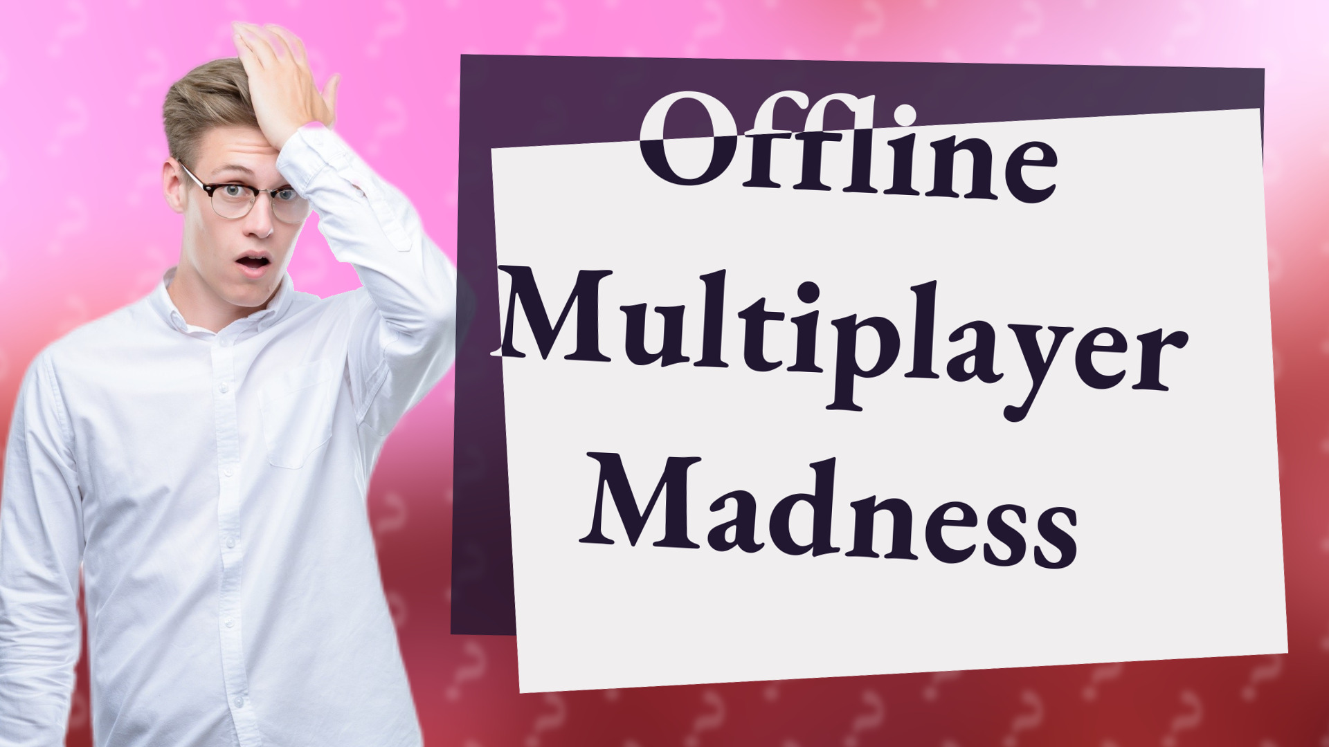 Offline Multiplayer Madness