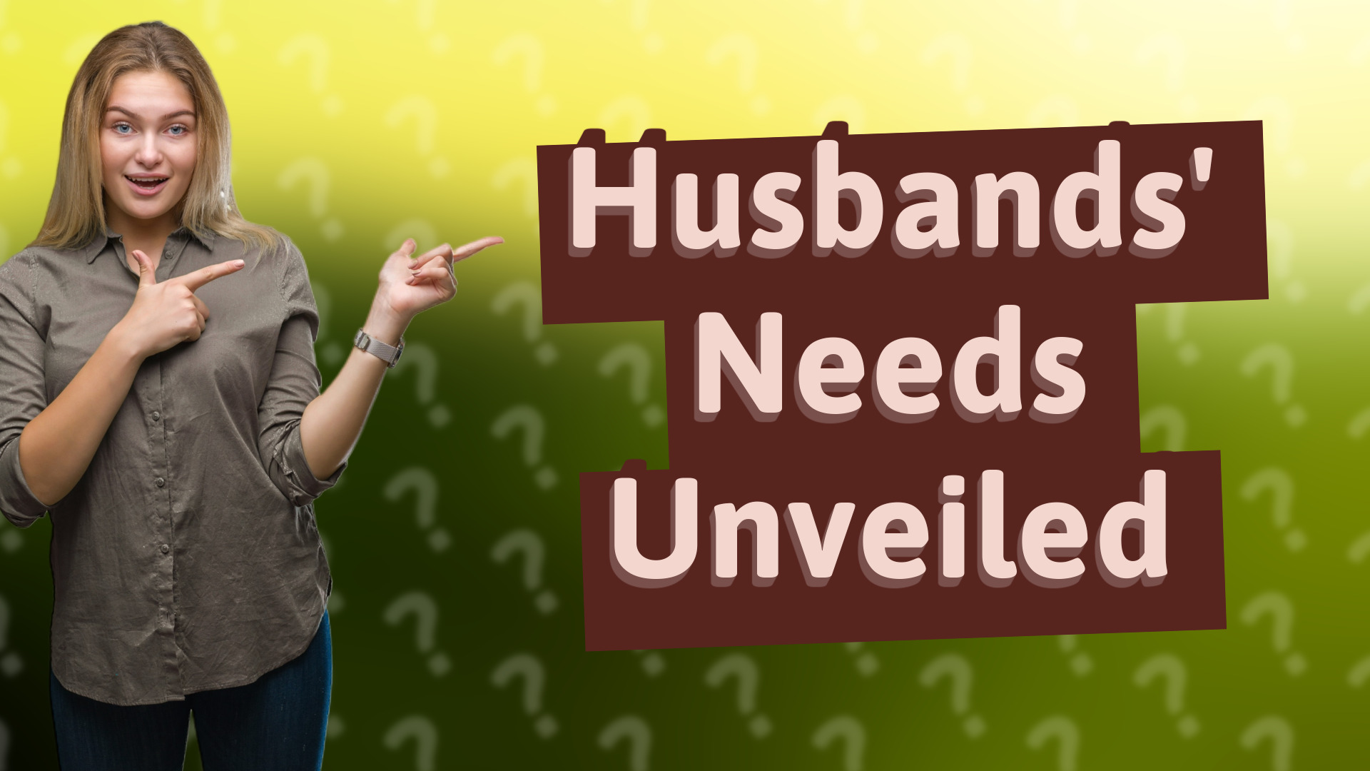Husbands' Needs Unveiled