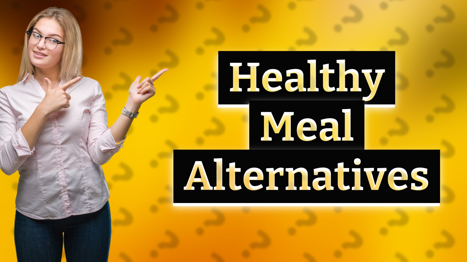 Healthy Meal Alternatives
