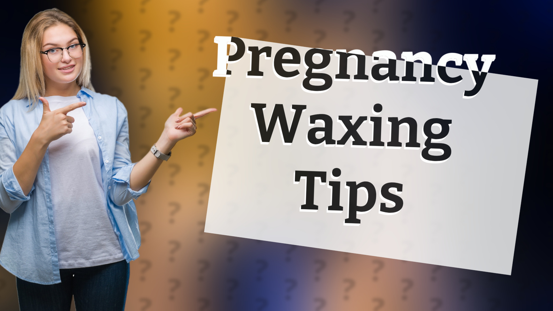 Pregnancy Waxing Tips