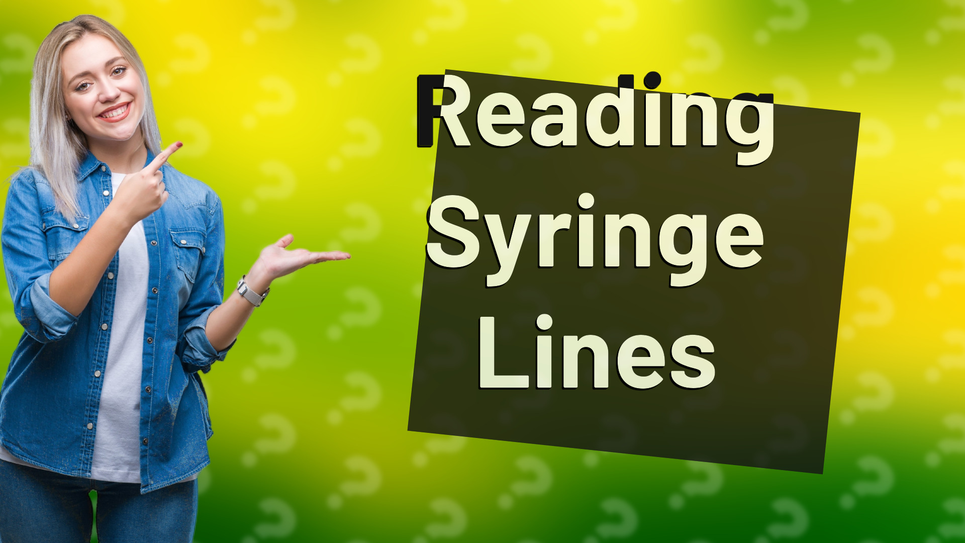 Reading Syringe Lines