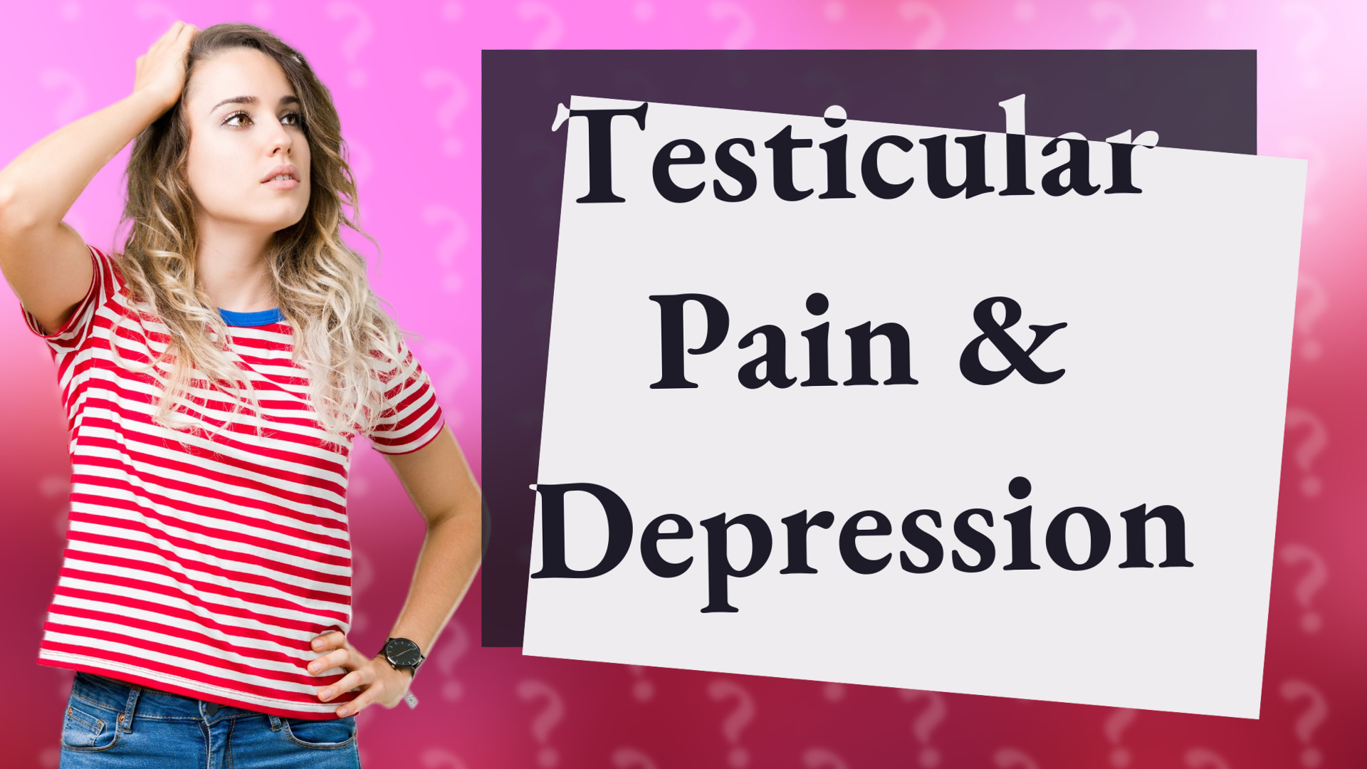 Testicular Pain & Depression