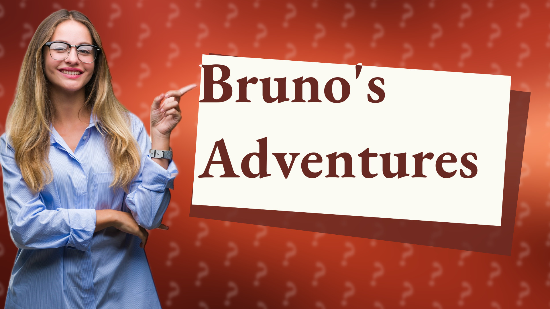 Bruno's Adventures