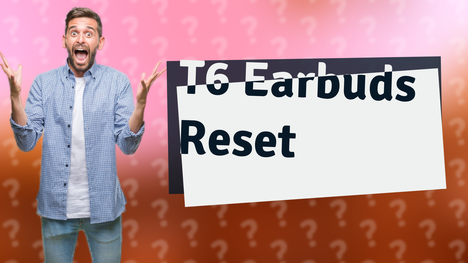 T6 Earbuds Reset