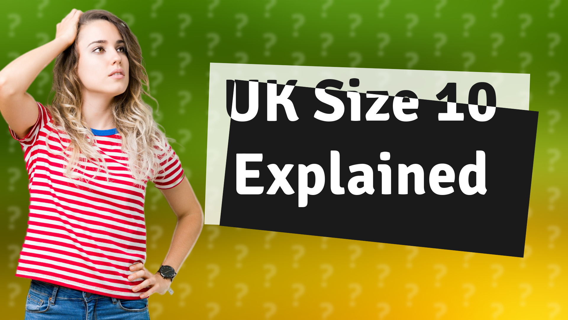 UK Size 10 Explained