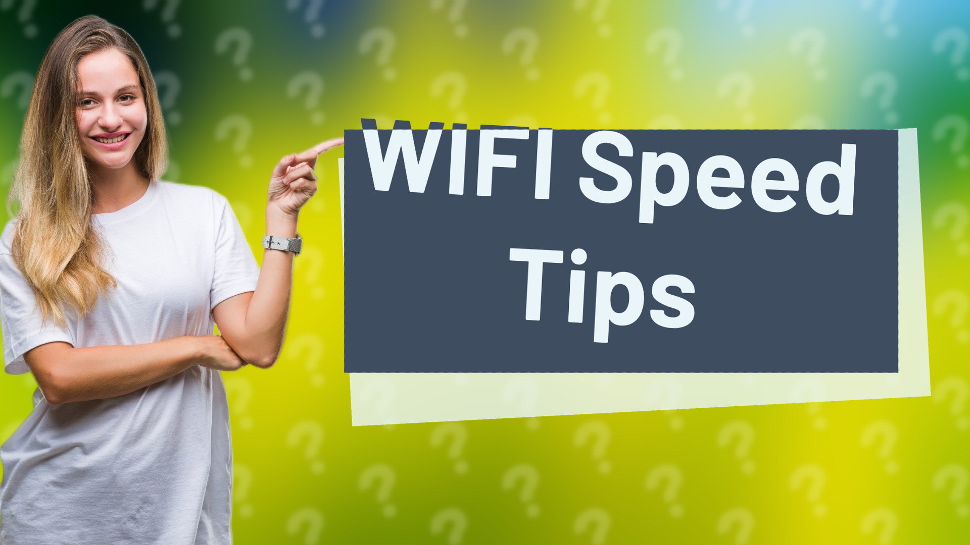 WIFI Speed Tips