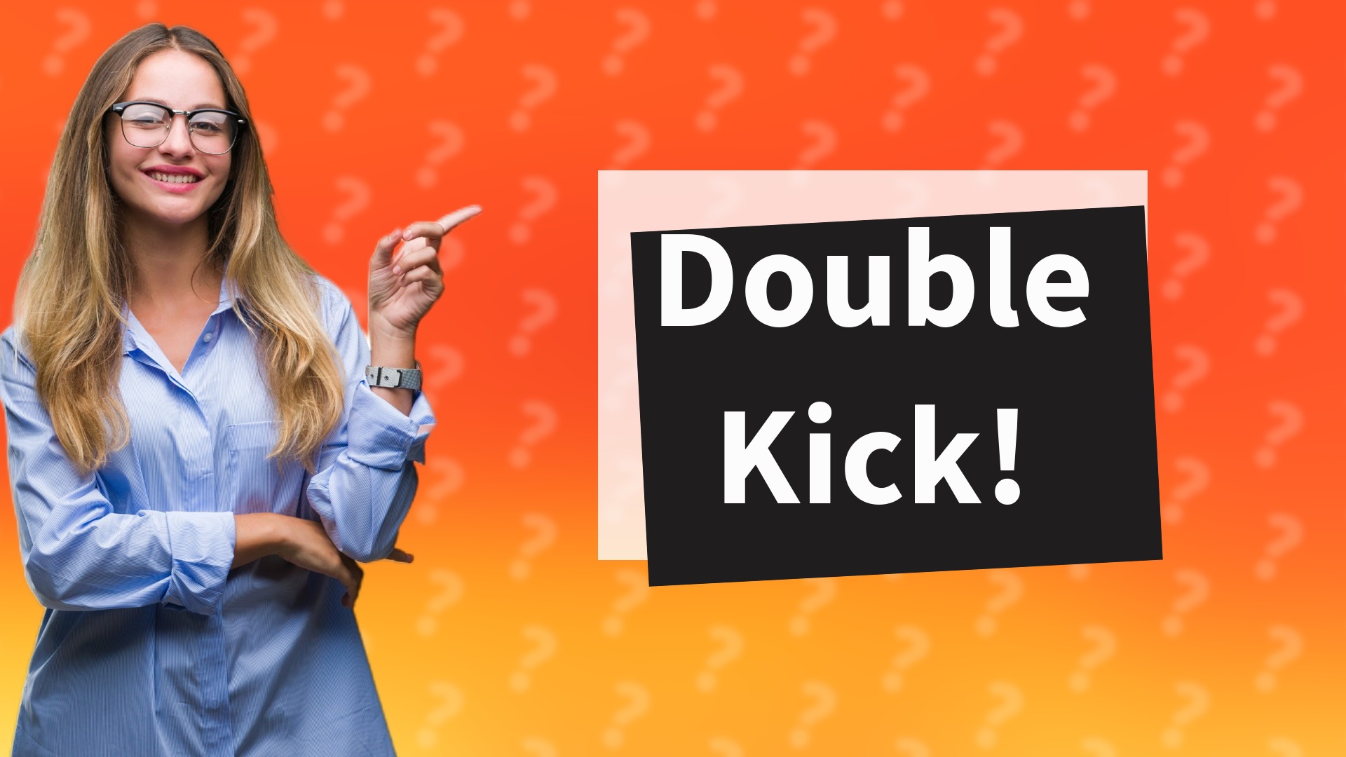 Double Kick!