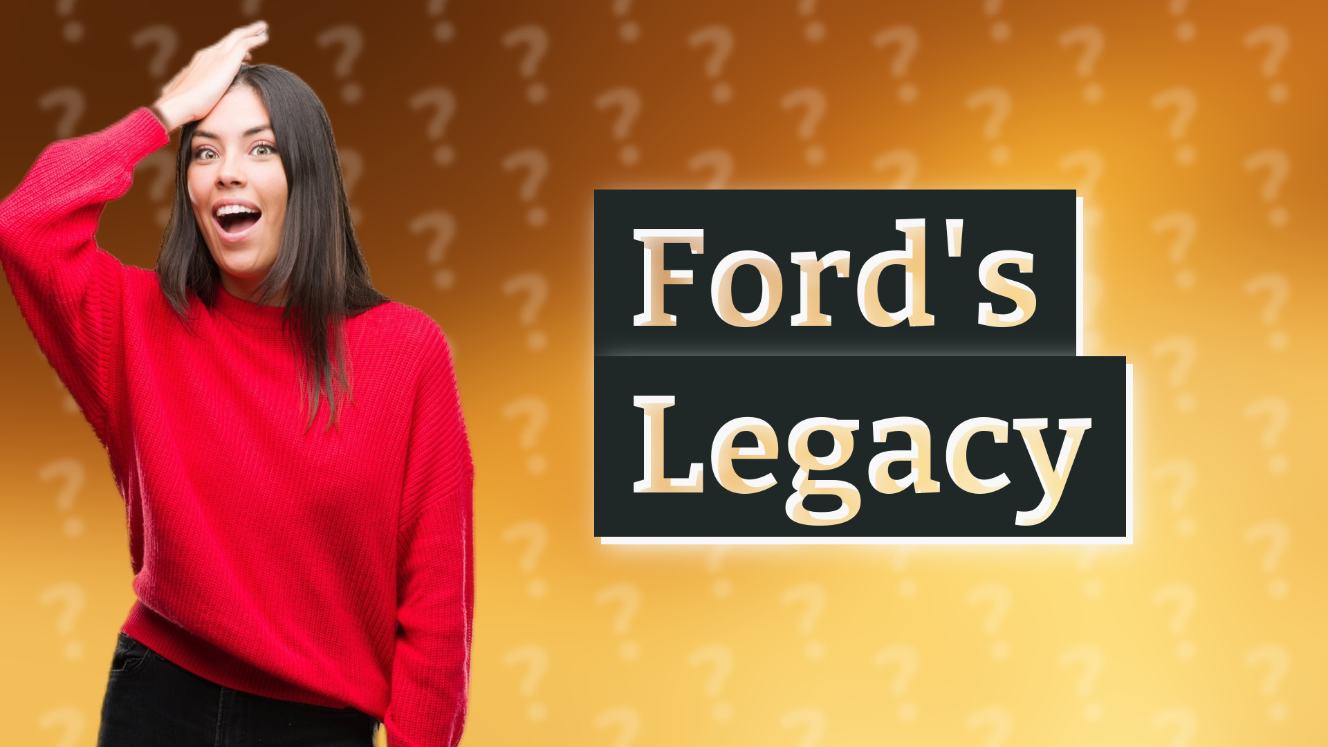 Ford's Legacy