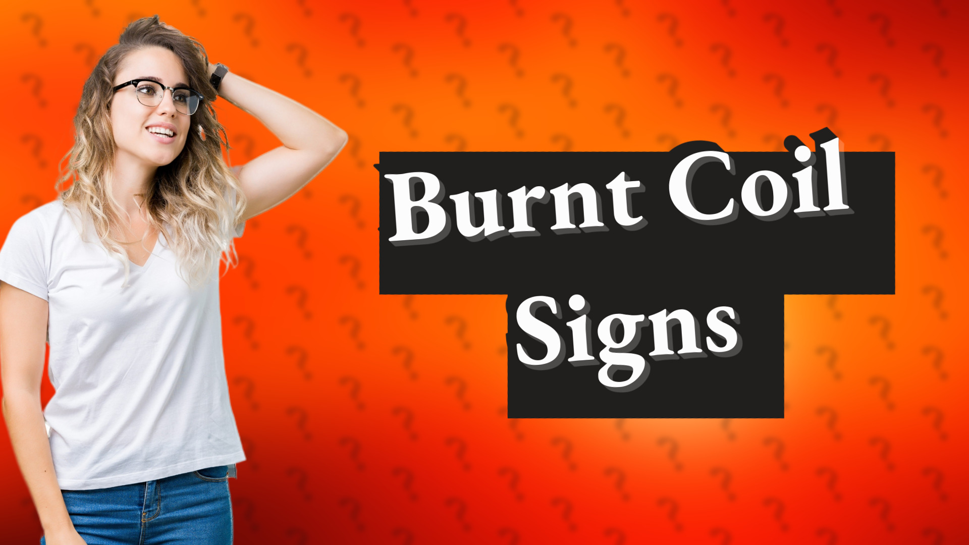 Burnt Coil Signs