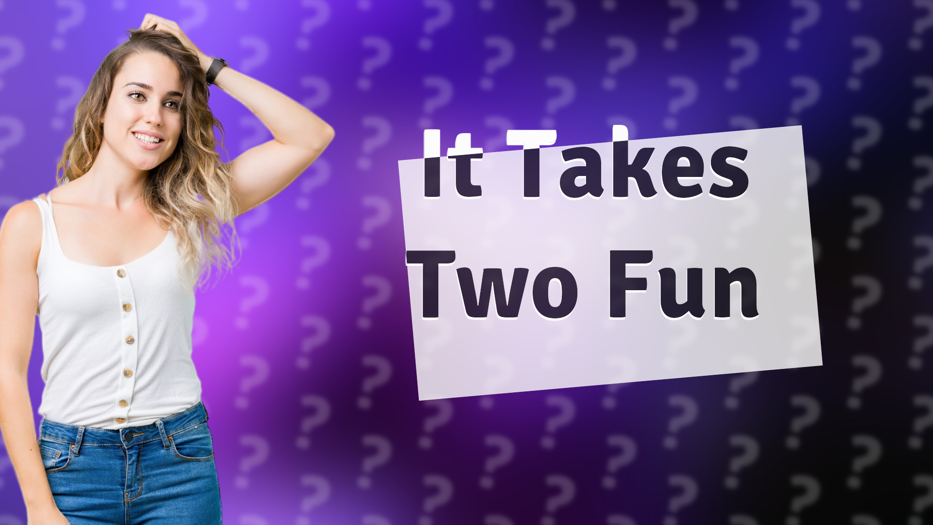 It Takes Two Fun