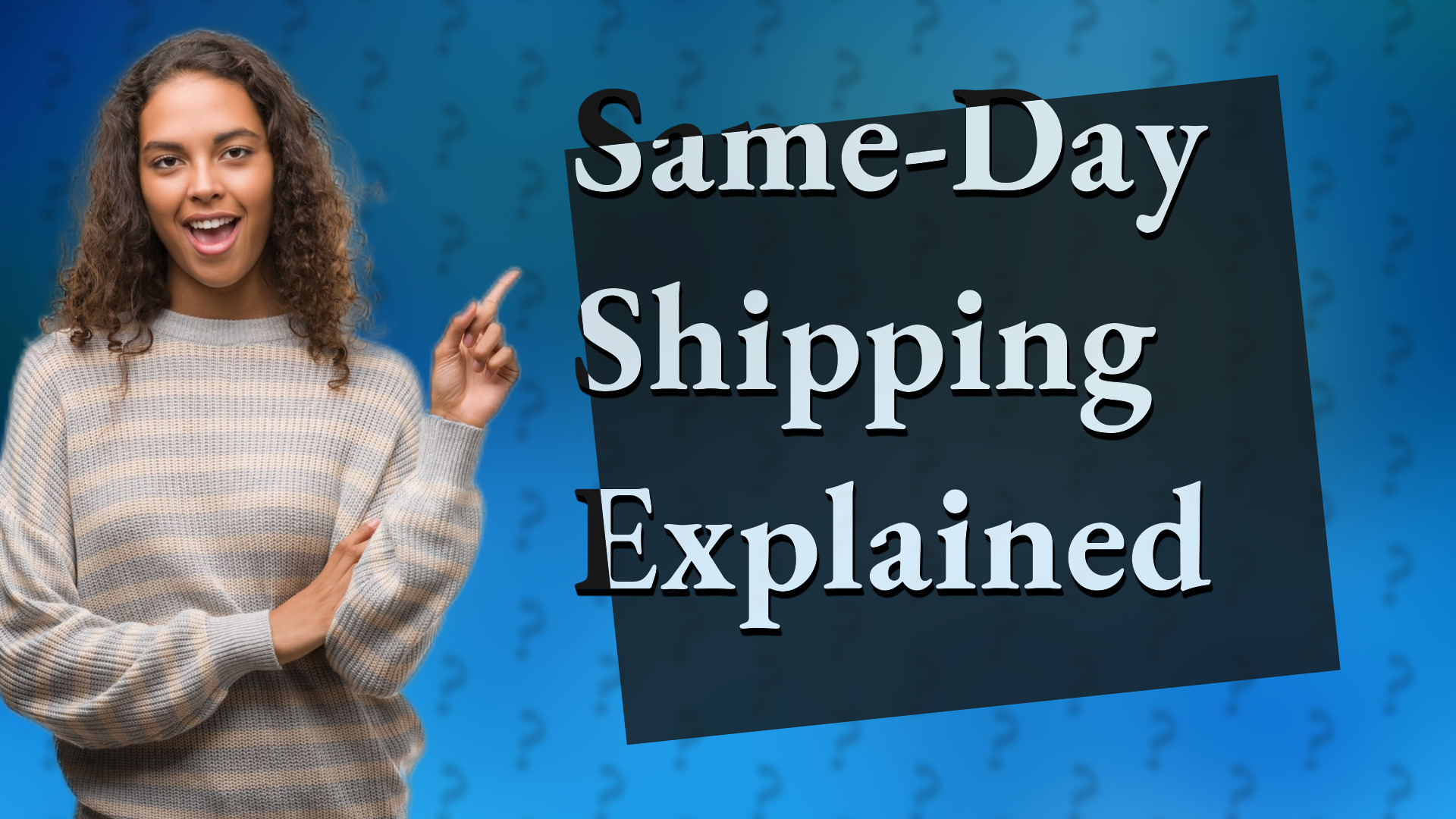 Same-Day Shipping Explained