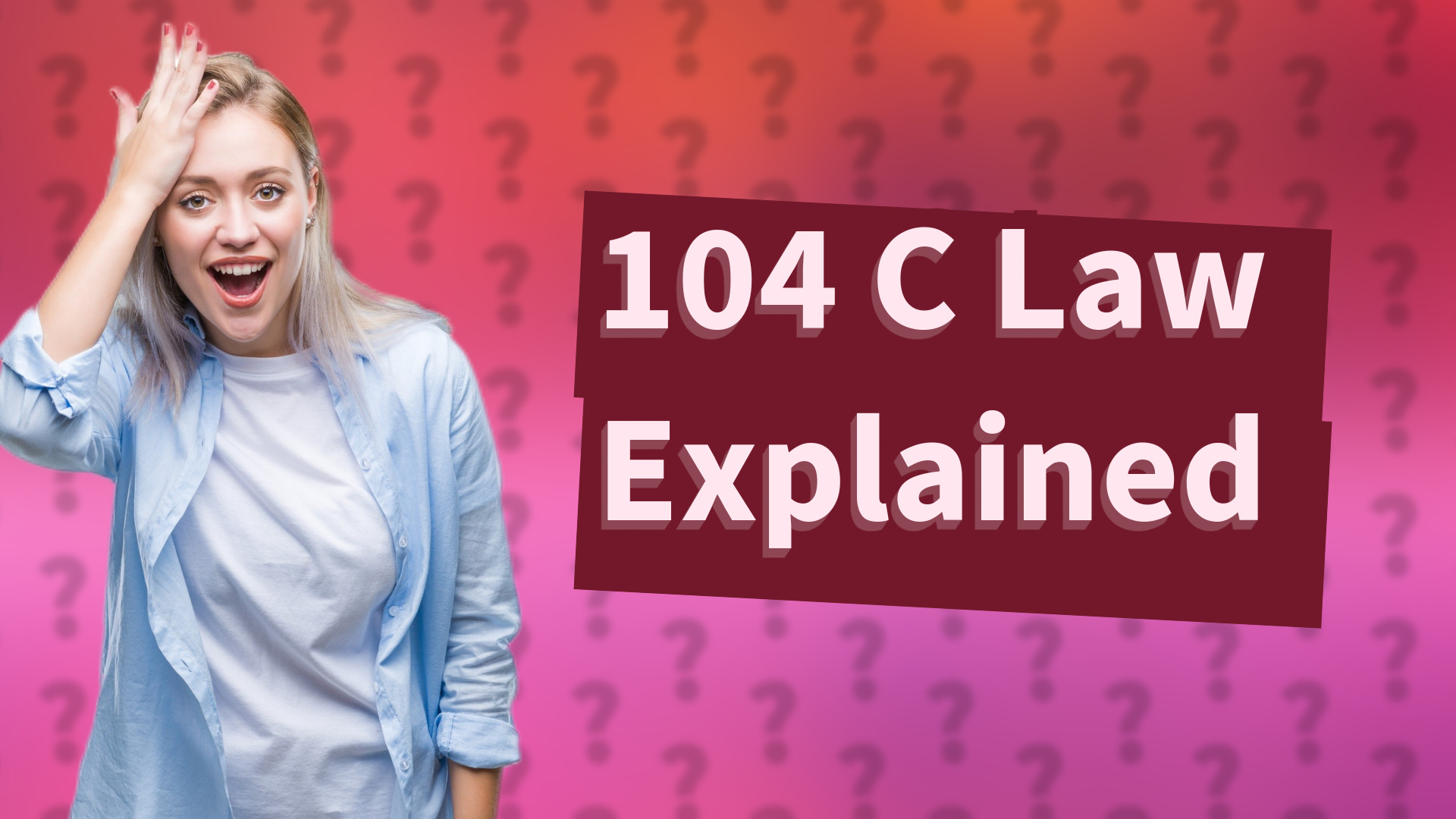 104 C Law Explained