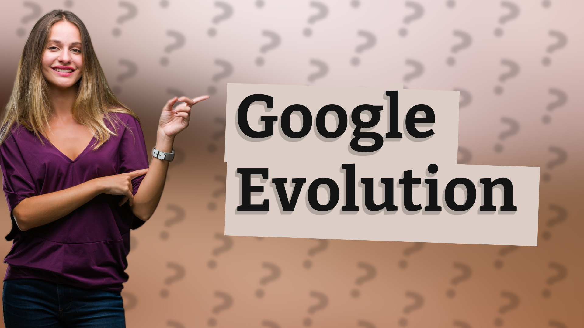 Google Evolution