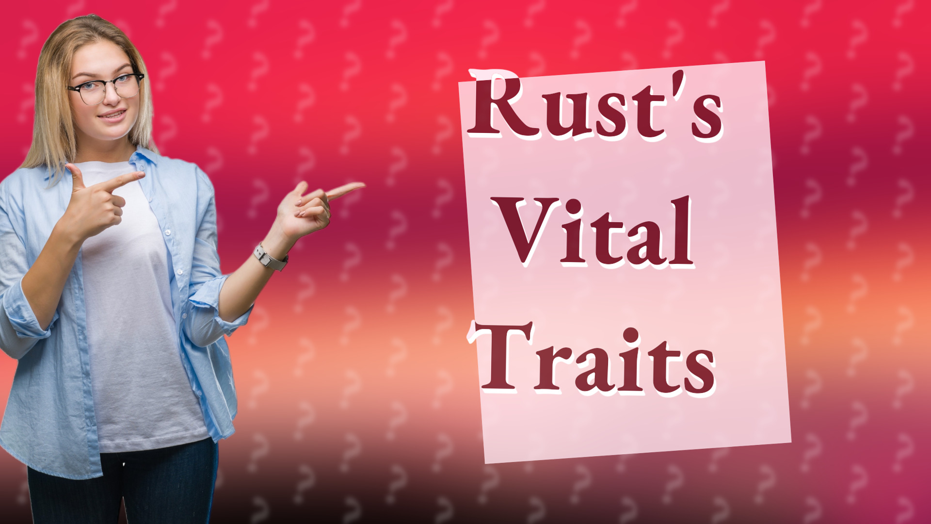 Rust's Vital Traits