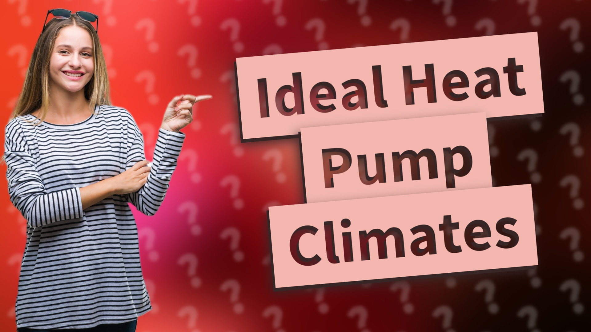 Ideal Heat Pump Climates