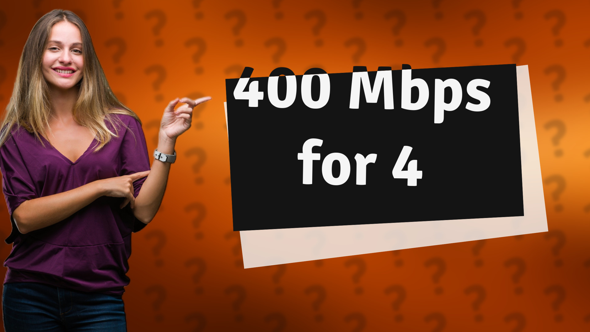 400 Mbps for 4