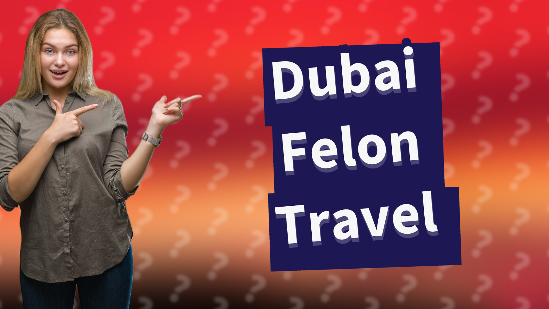 Dubai Felon Travel