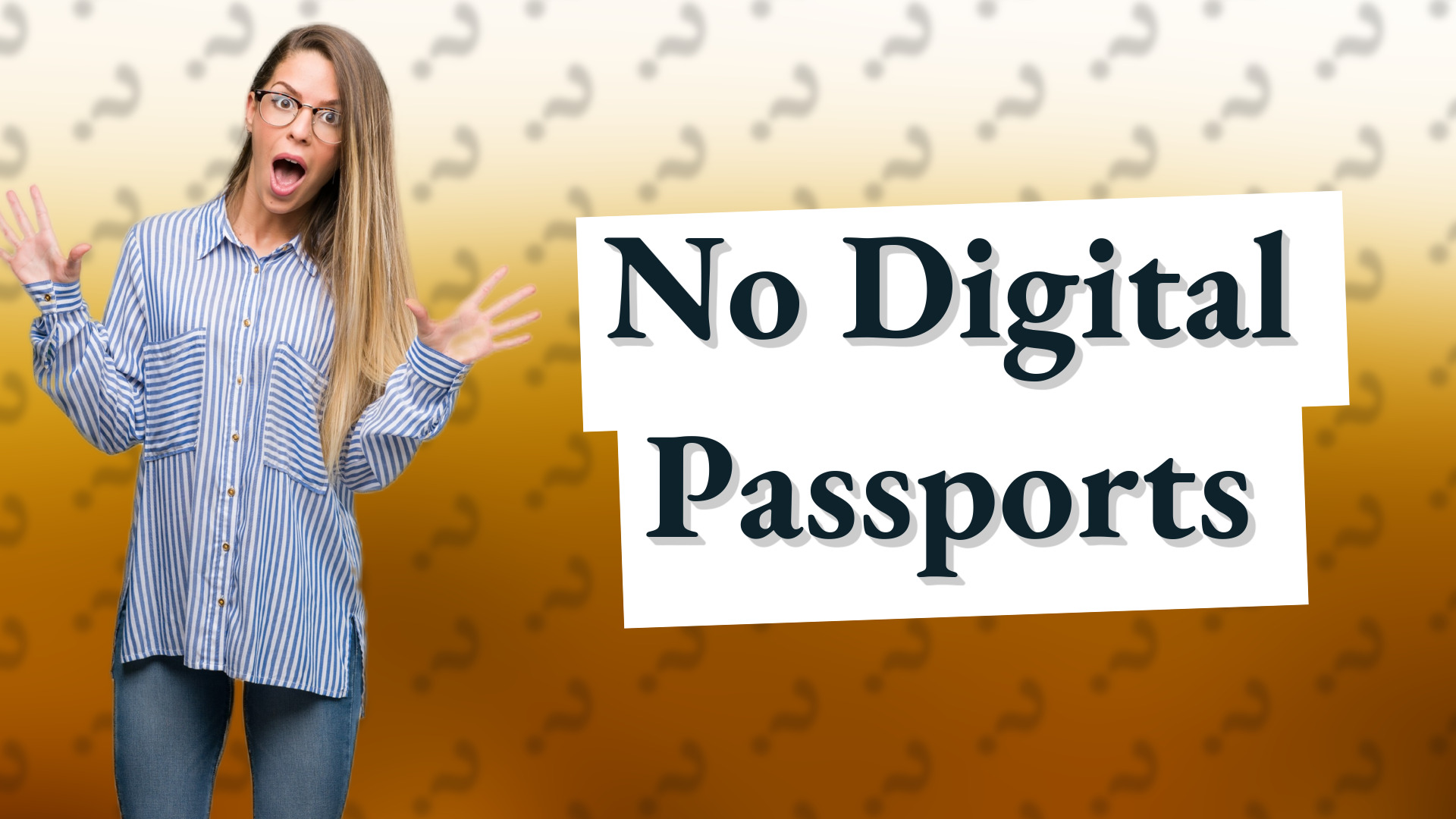 No Digital Passports