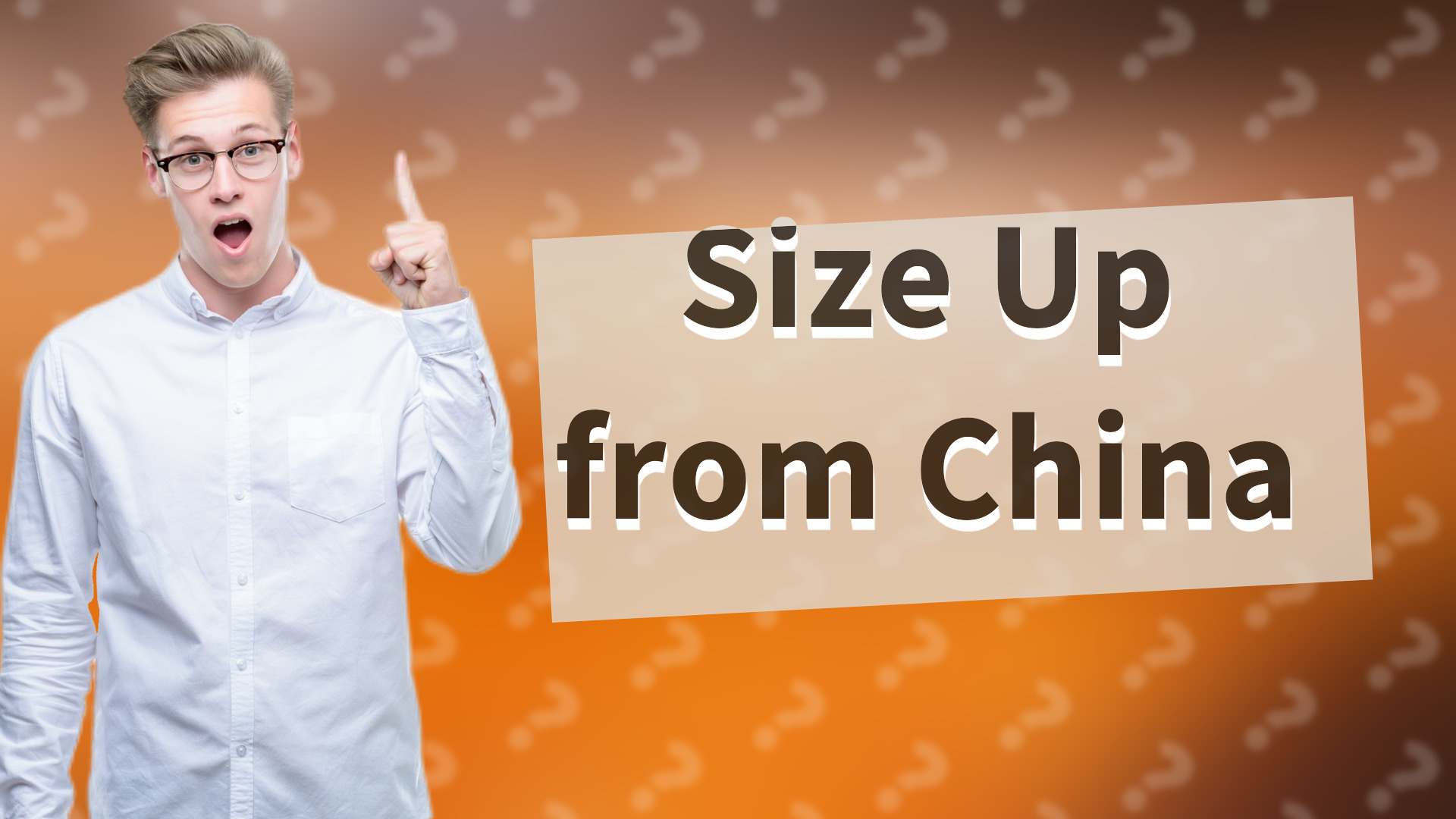 Size Up from China