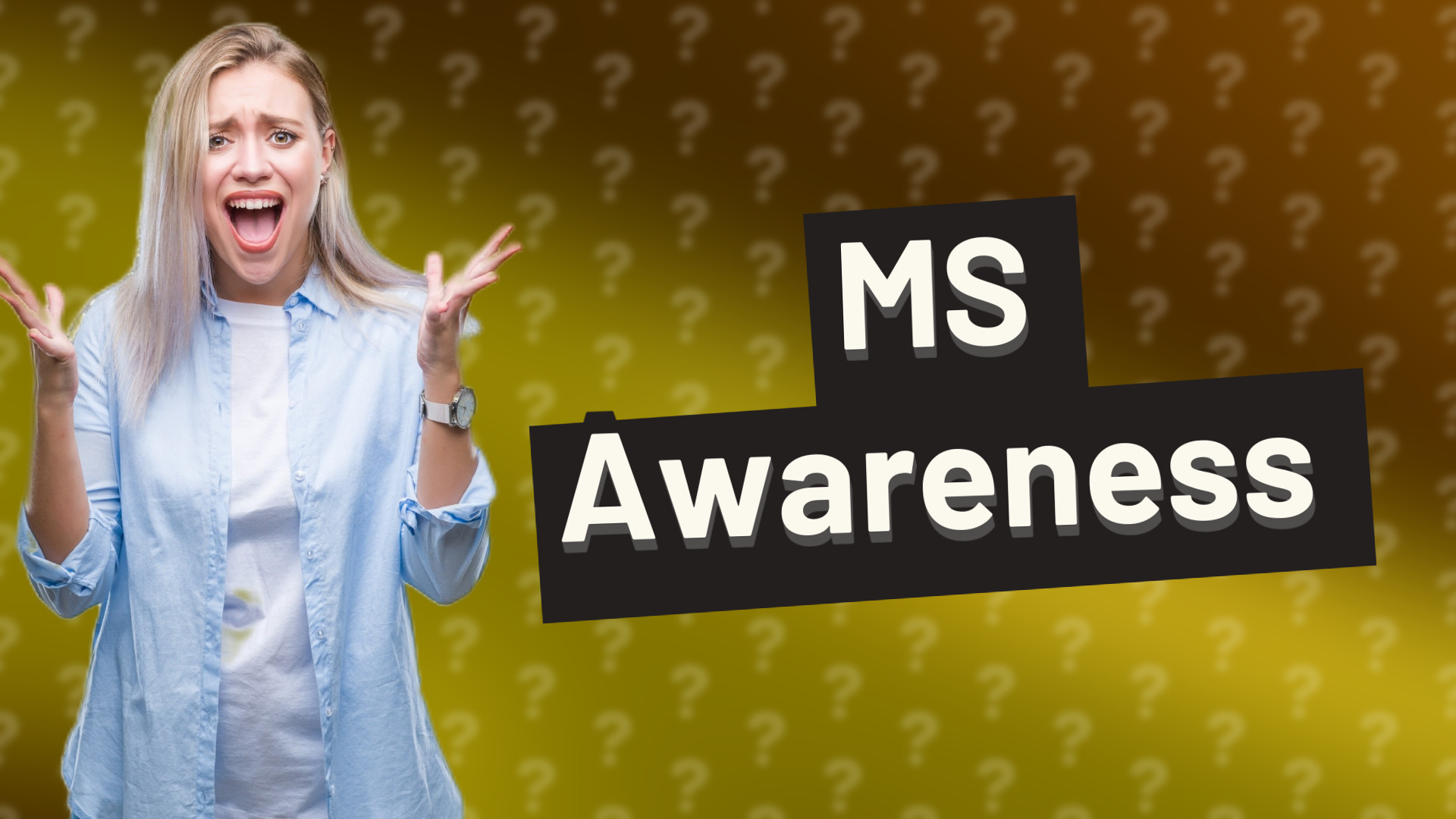 MS Awareness