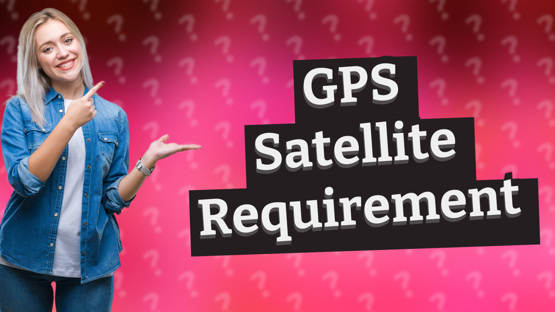 GPS Satellite Requirement