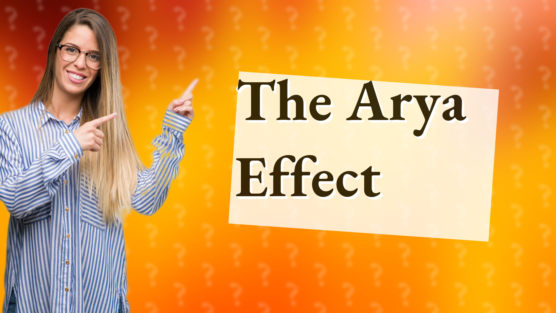 The Arya Effect