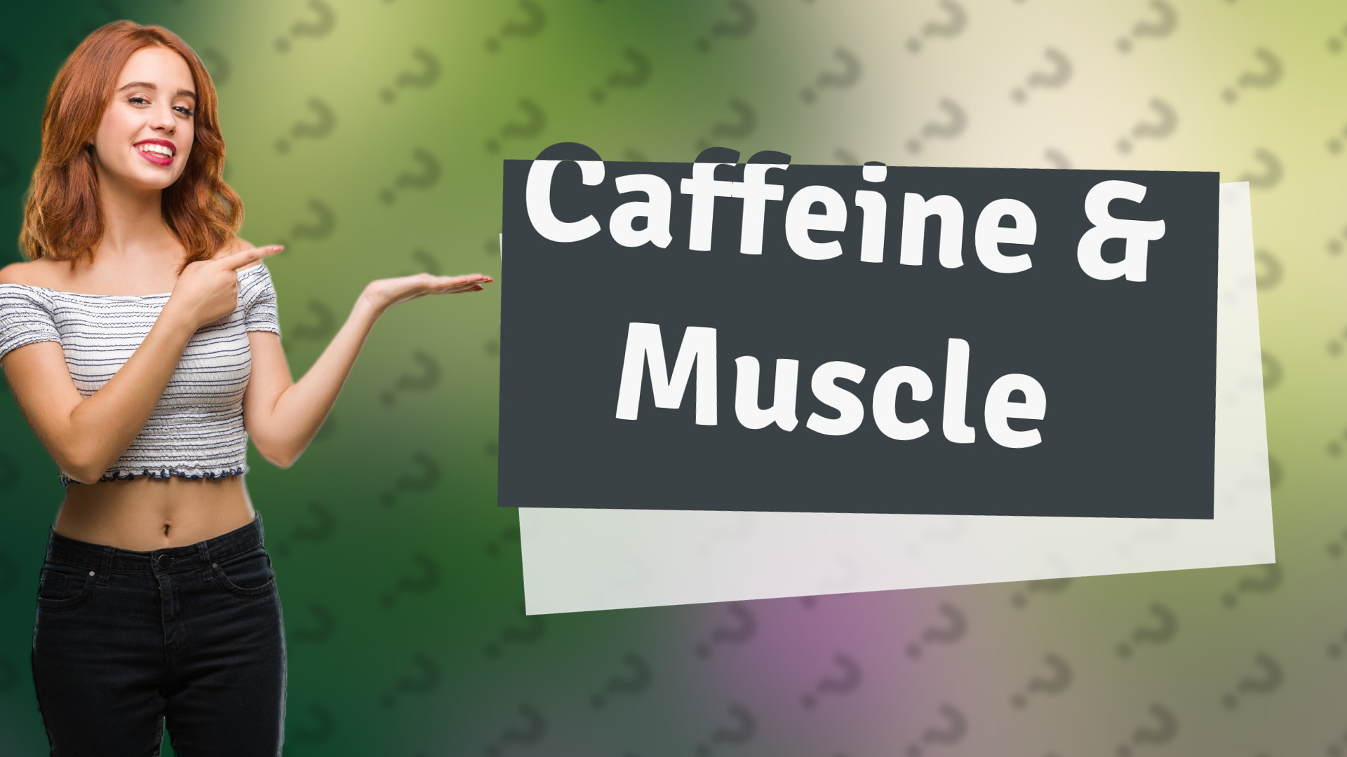 Caffeine & Muscle