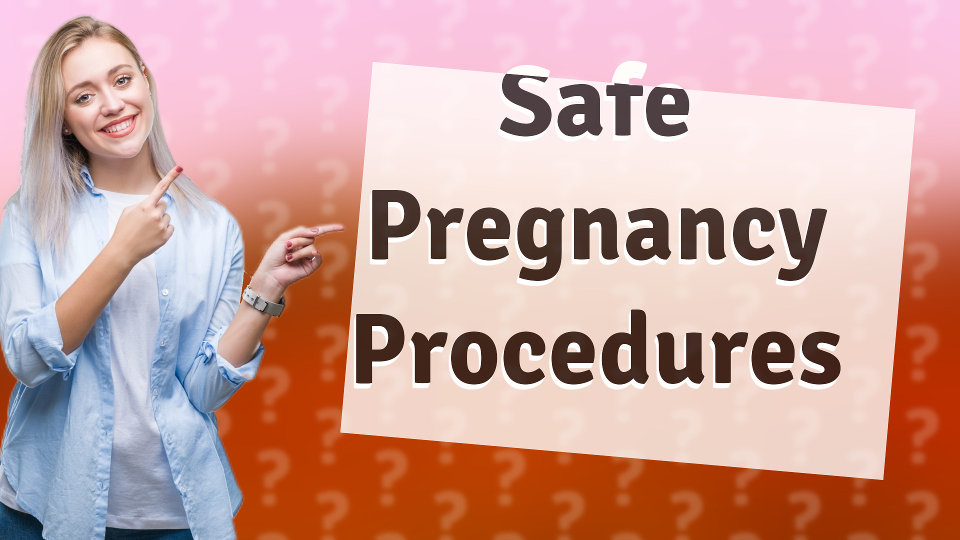 Safe Pregnancy Procedures