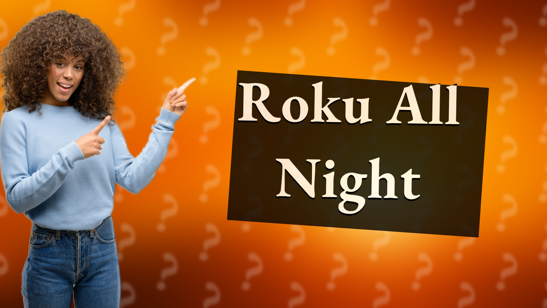 Roku All Night