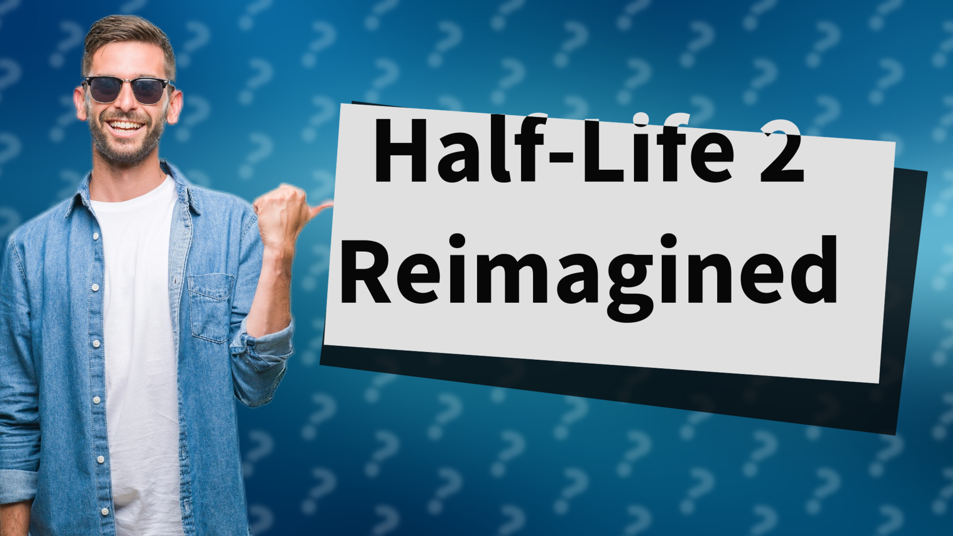 Half-Life 2 Reimagined