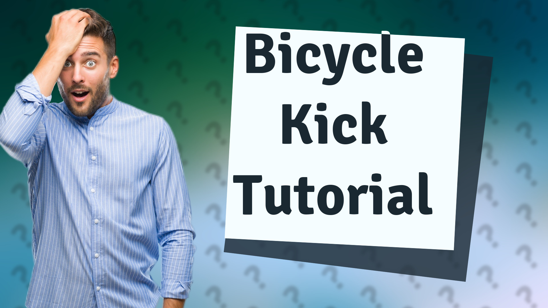 Bicycle Kick Tutorial