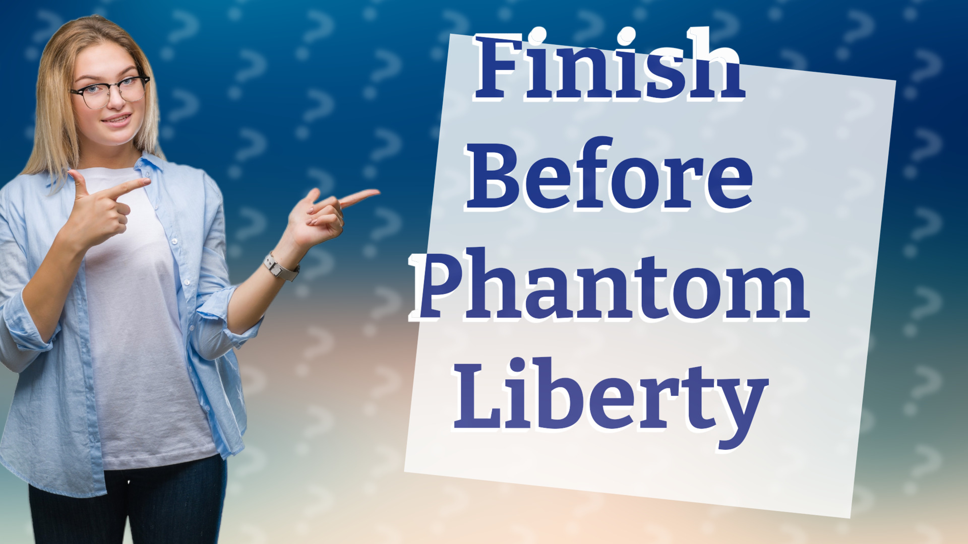 Finish Before Phantom Liberty